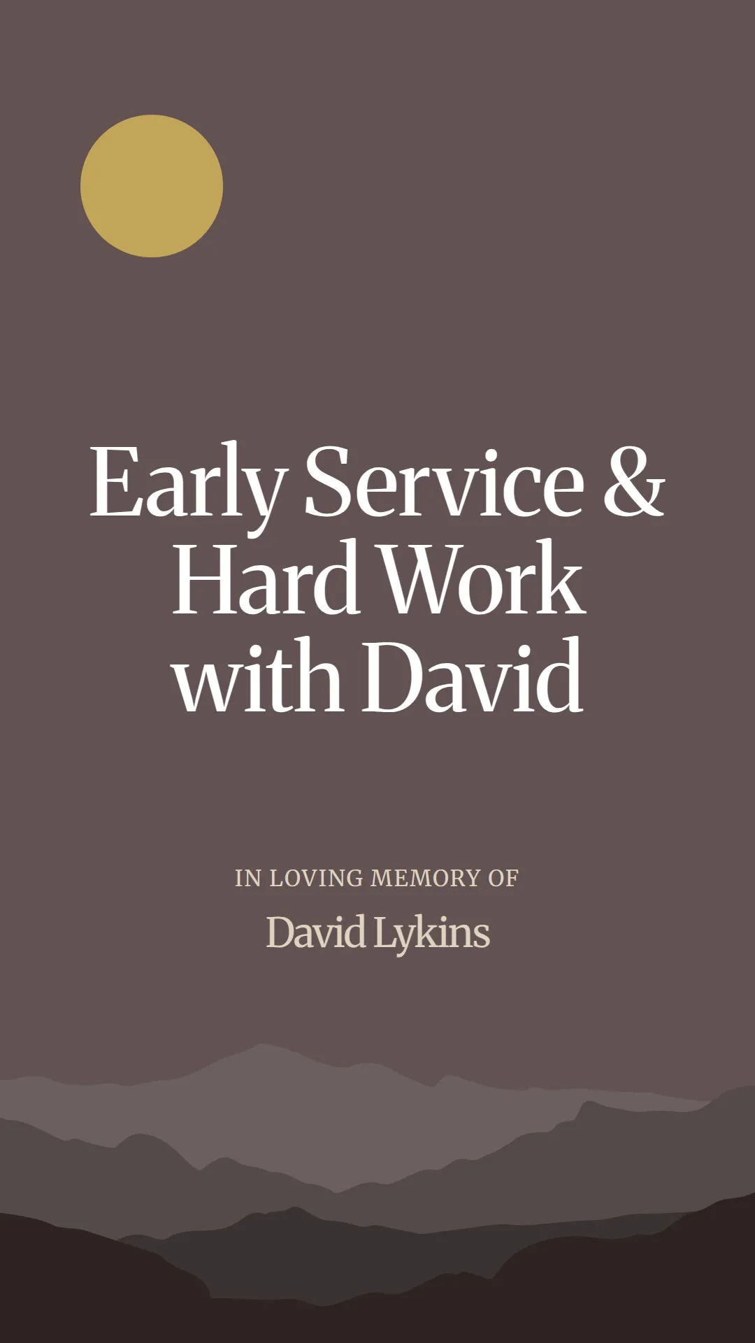 Early Service and Hard Work with David
