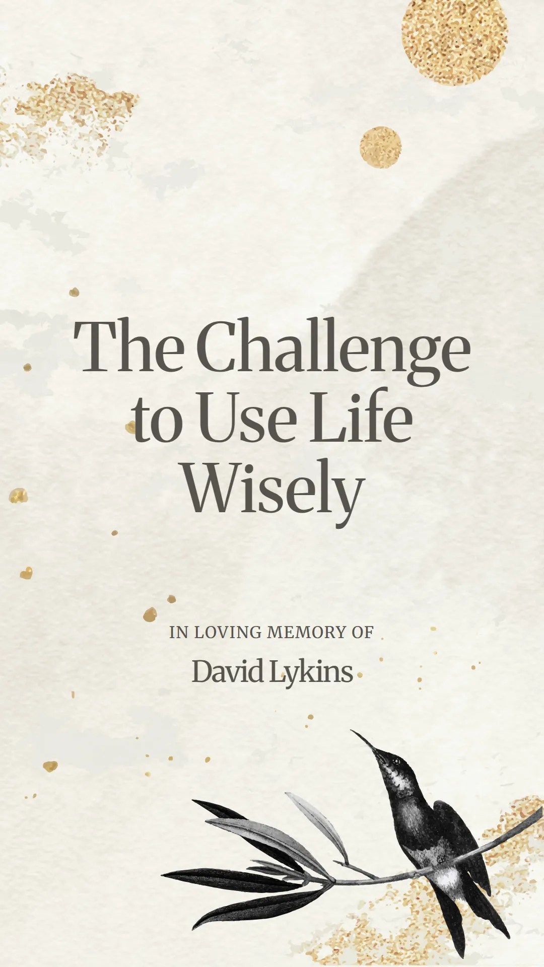 The Challenge to Use Life Wisely