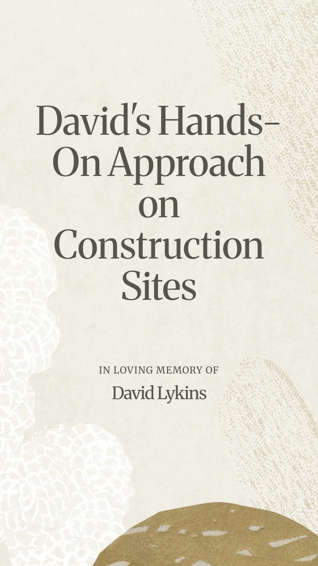 David's Hands-On Approach on Construction Sites
