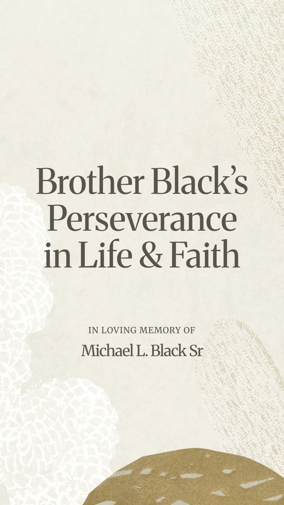 Brother Black’s Perseverance in Life and Faith