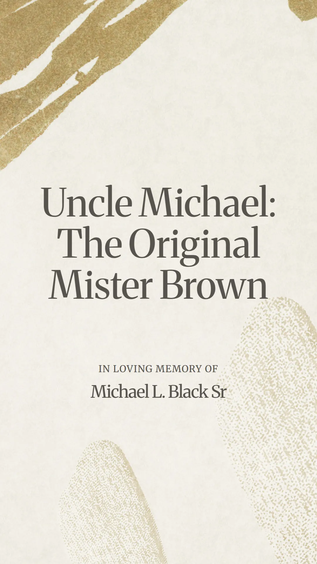 Uncle Michael: The Original Mister Brown