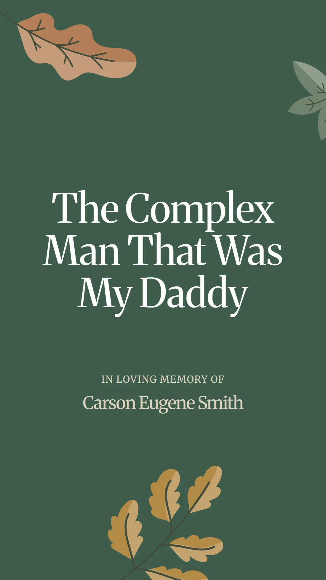 The Complex Man That Was My Daddy