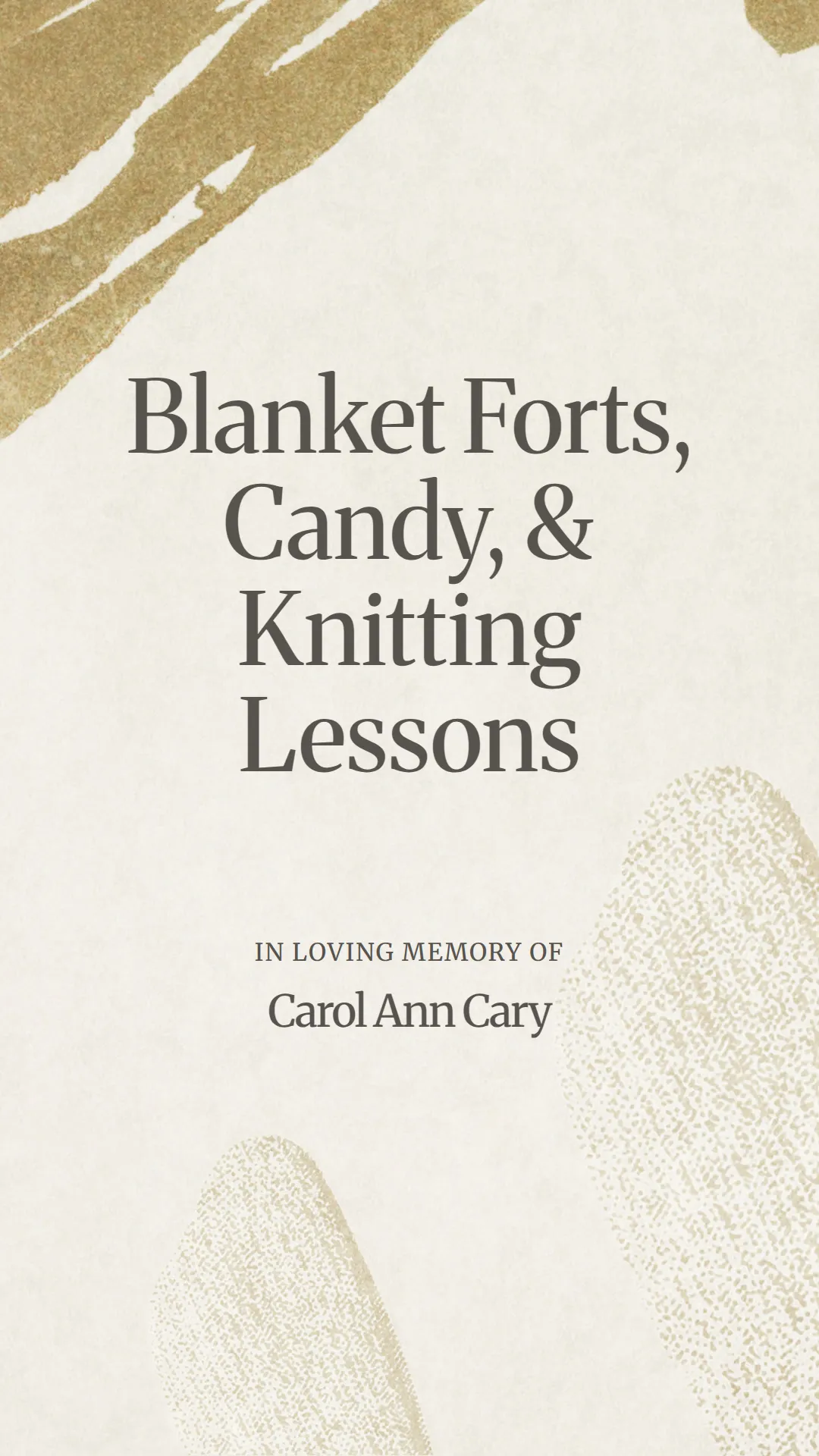 Blanket Forts, Candy, and Knitting Lessons