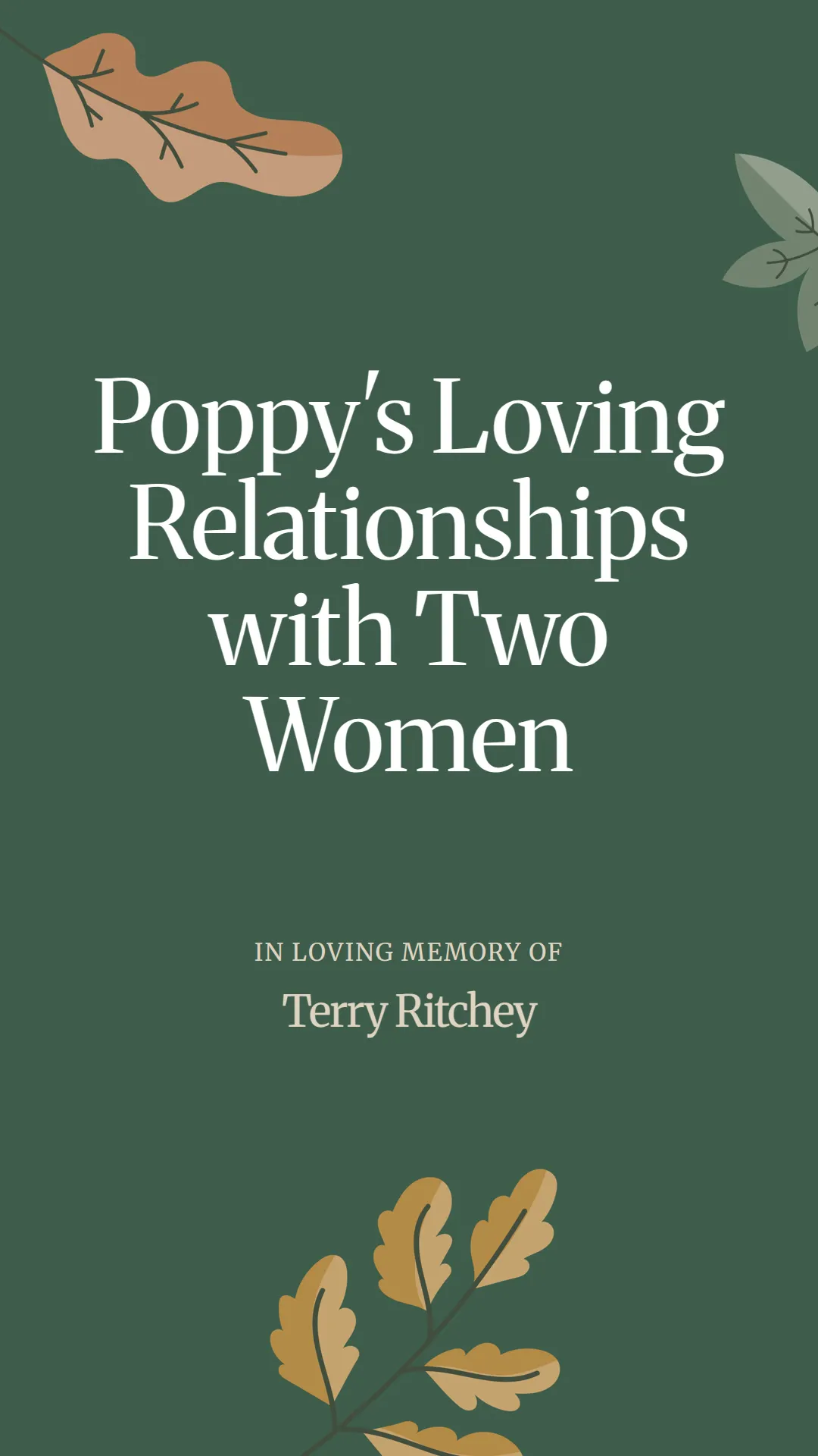 Poppy's Loving Relationships with Two Women
