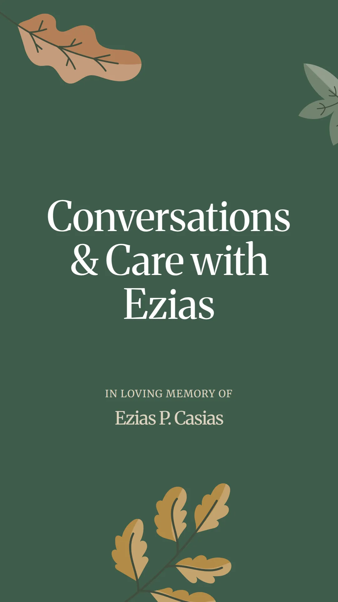 Conversations and Care with Ezias