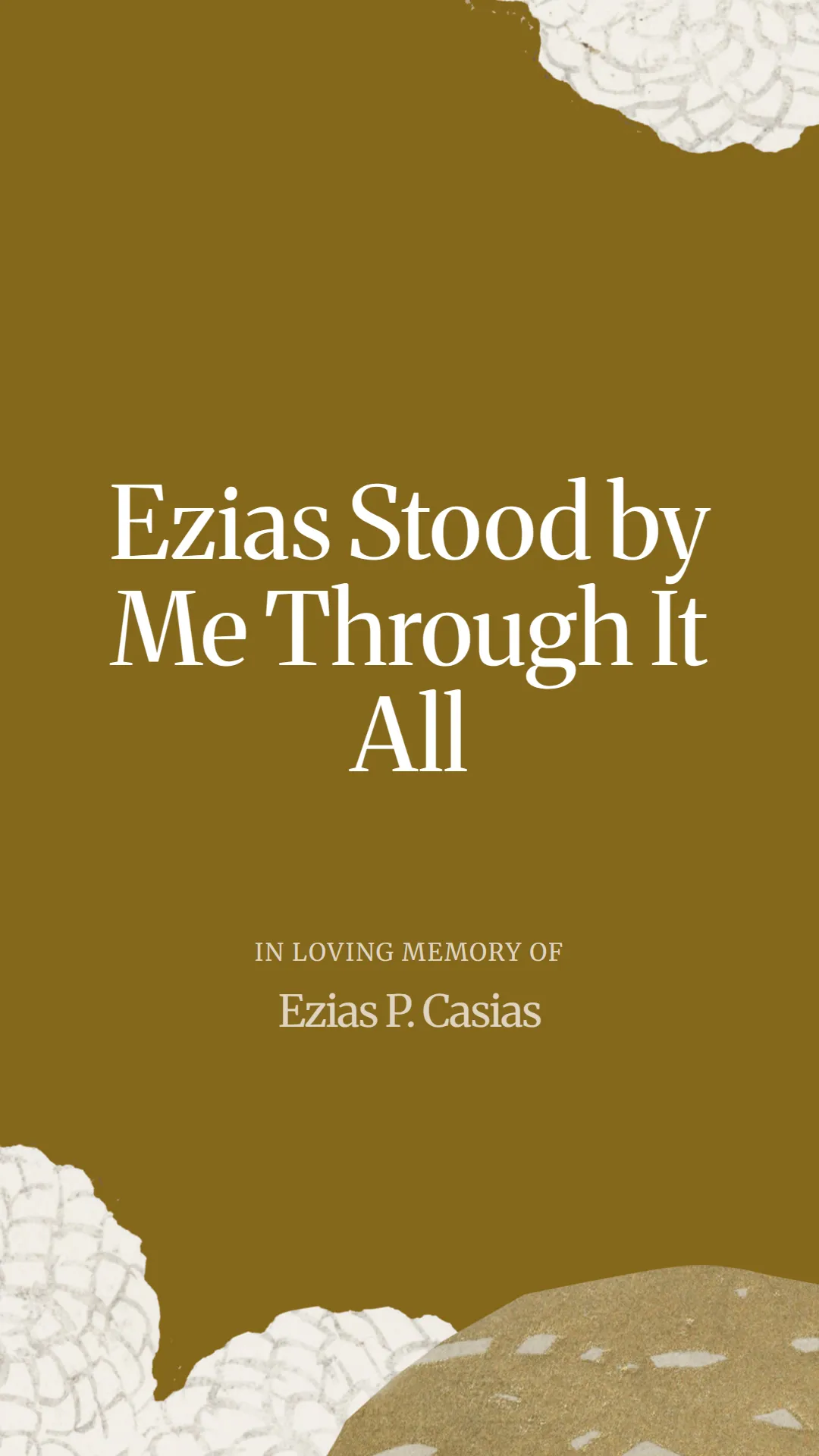 Ezias Stood by Me Through It All