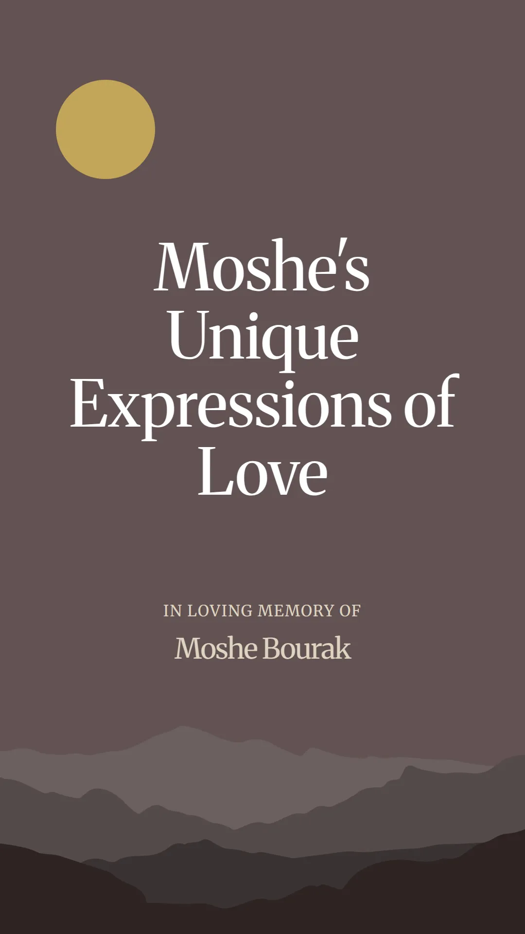 Moshe's Unique Expressions of Love