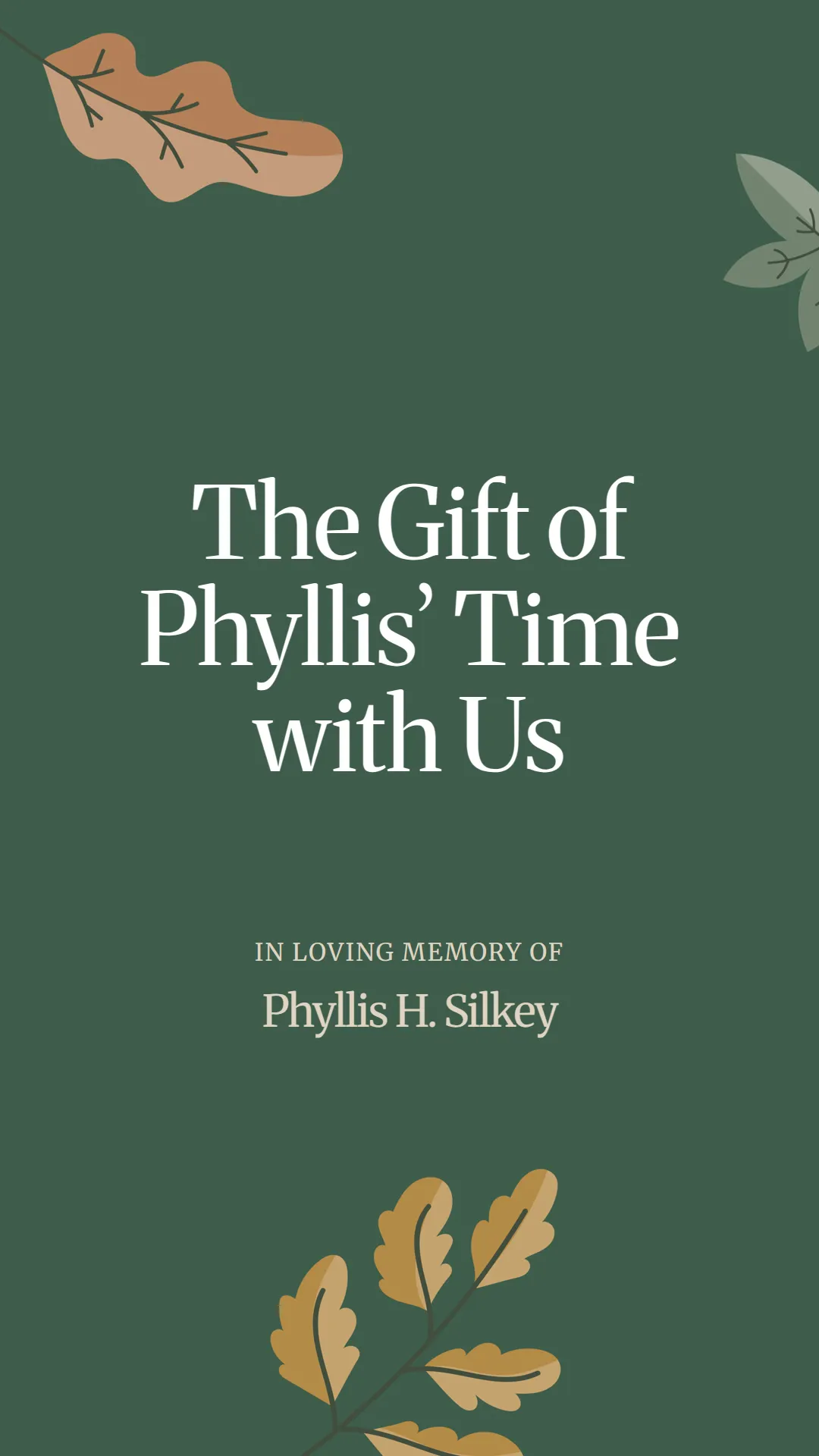 The Gift of Phyllis’ Time with Us