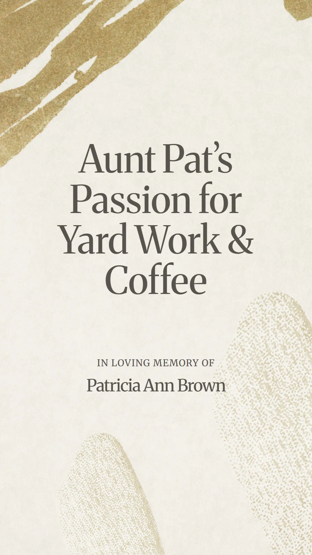 Aunt Pat’s Passion for Yard Work and Coffee