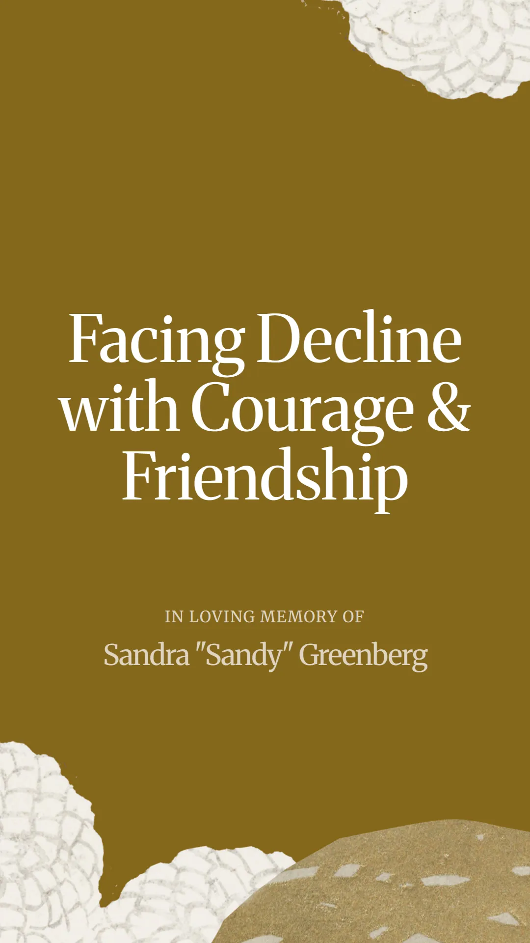 Facing Decline with Courage and Friendship