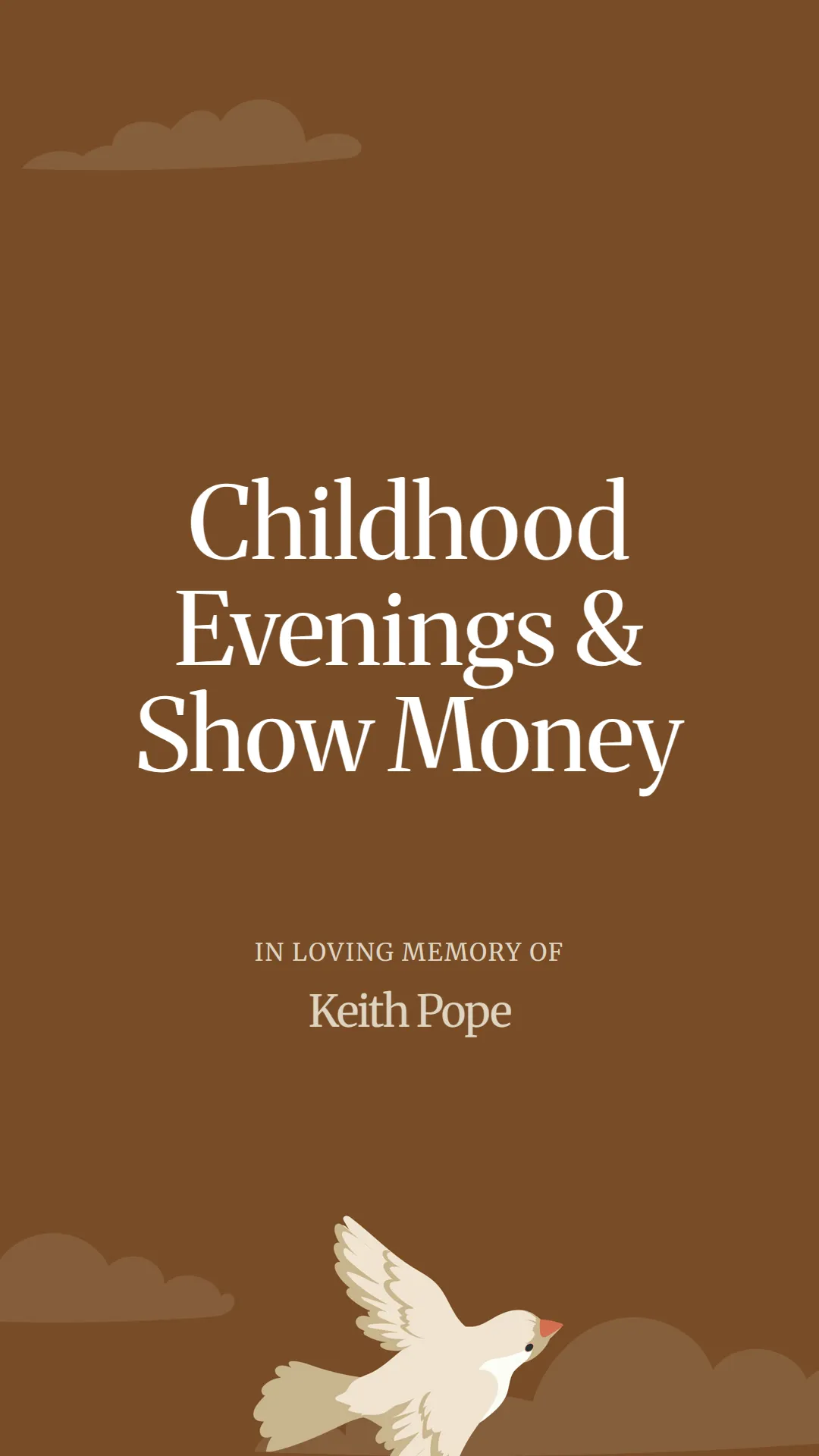 Childhood Evenings and Show Money