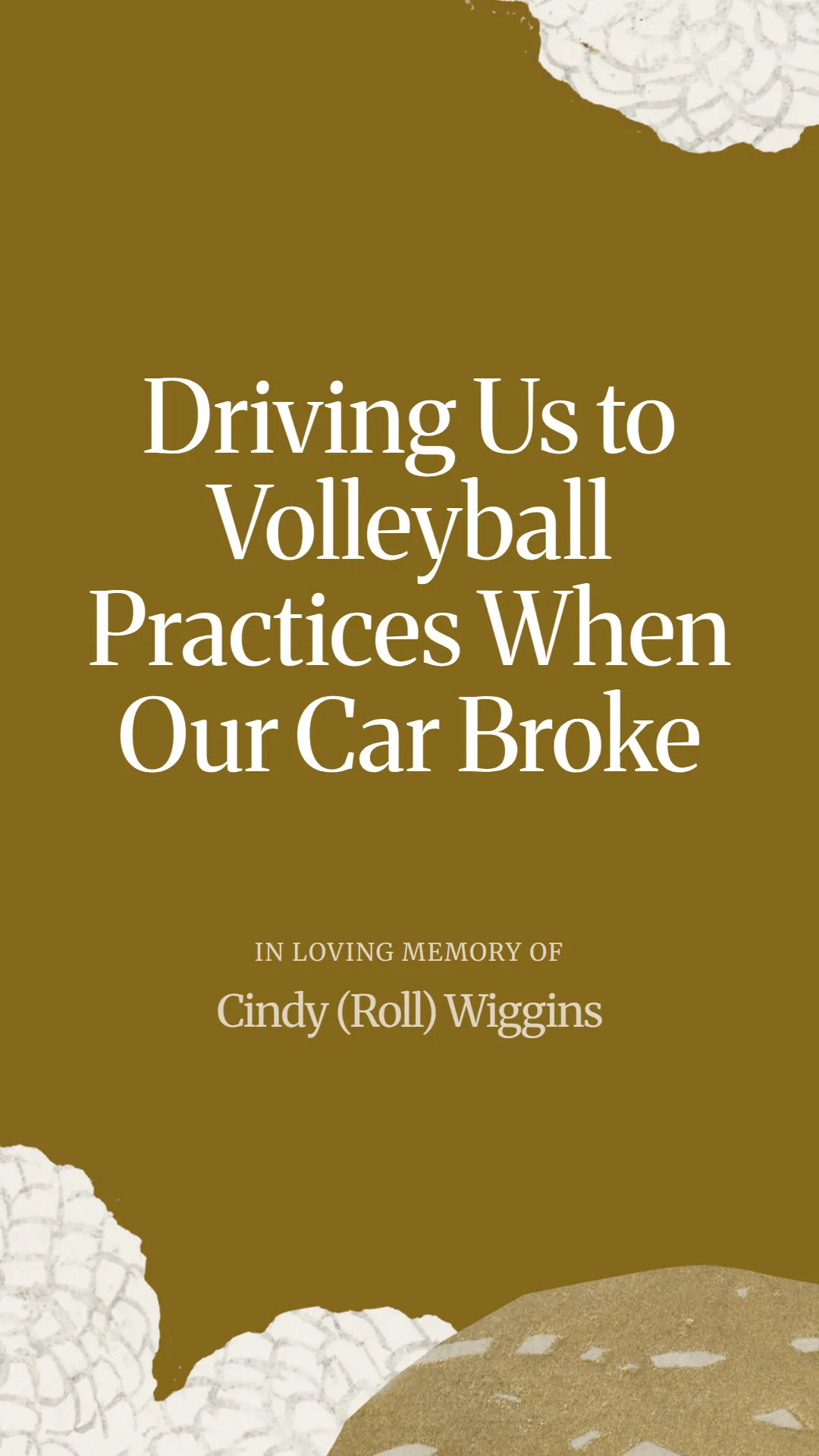 Driving Us to Volleyball Practices When Our Car Broke