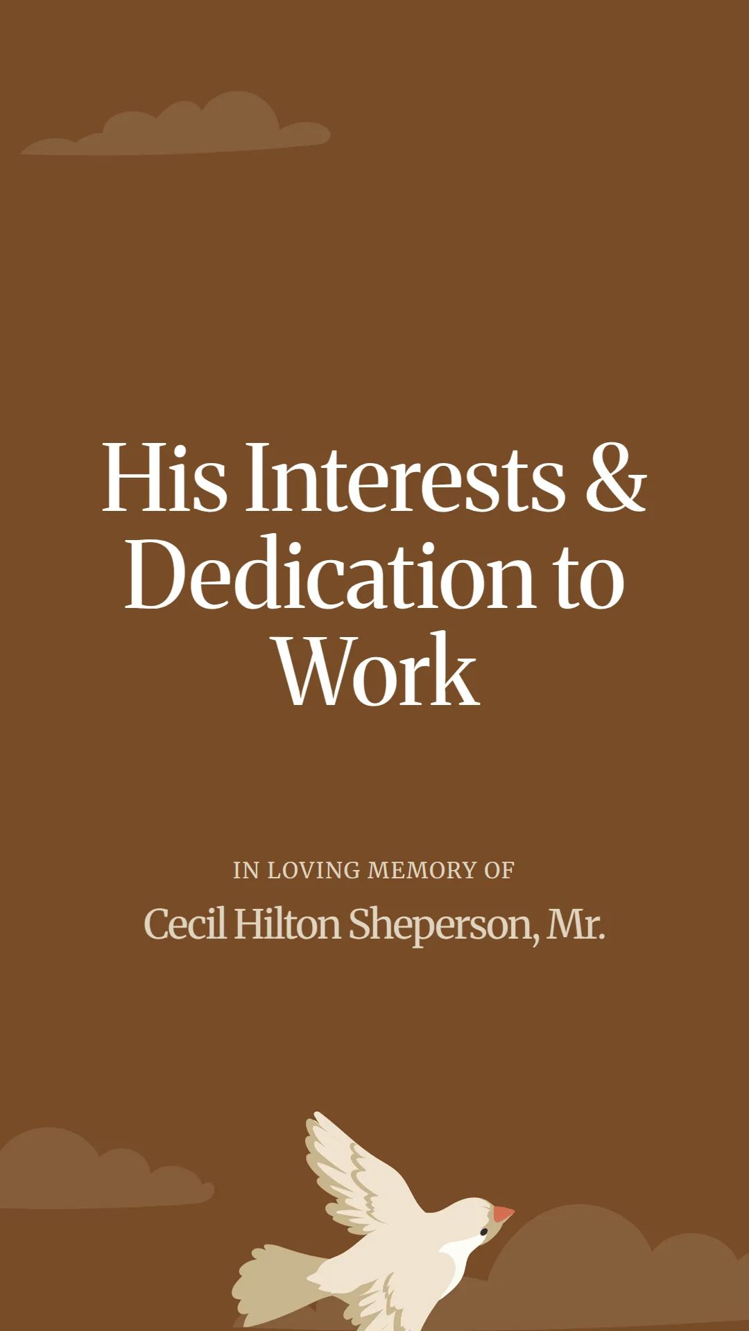 His Interests and Dedication to Work