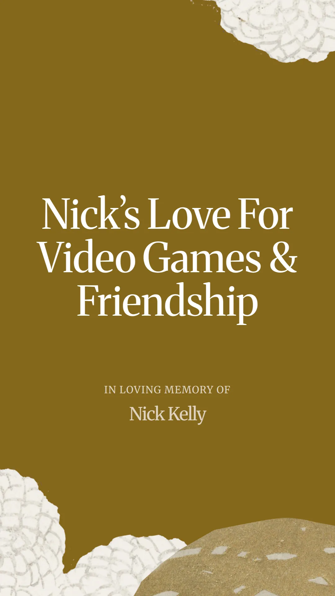 Nick’s Love For Video Games And Friendship