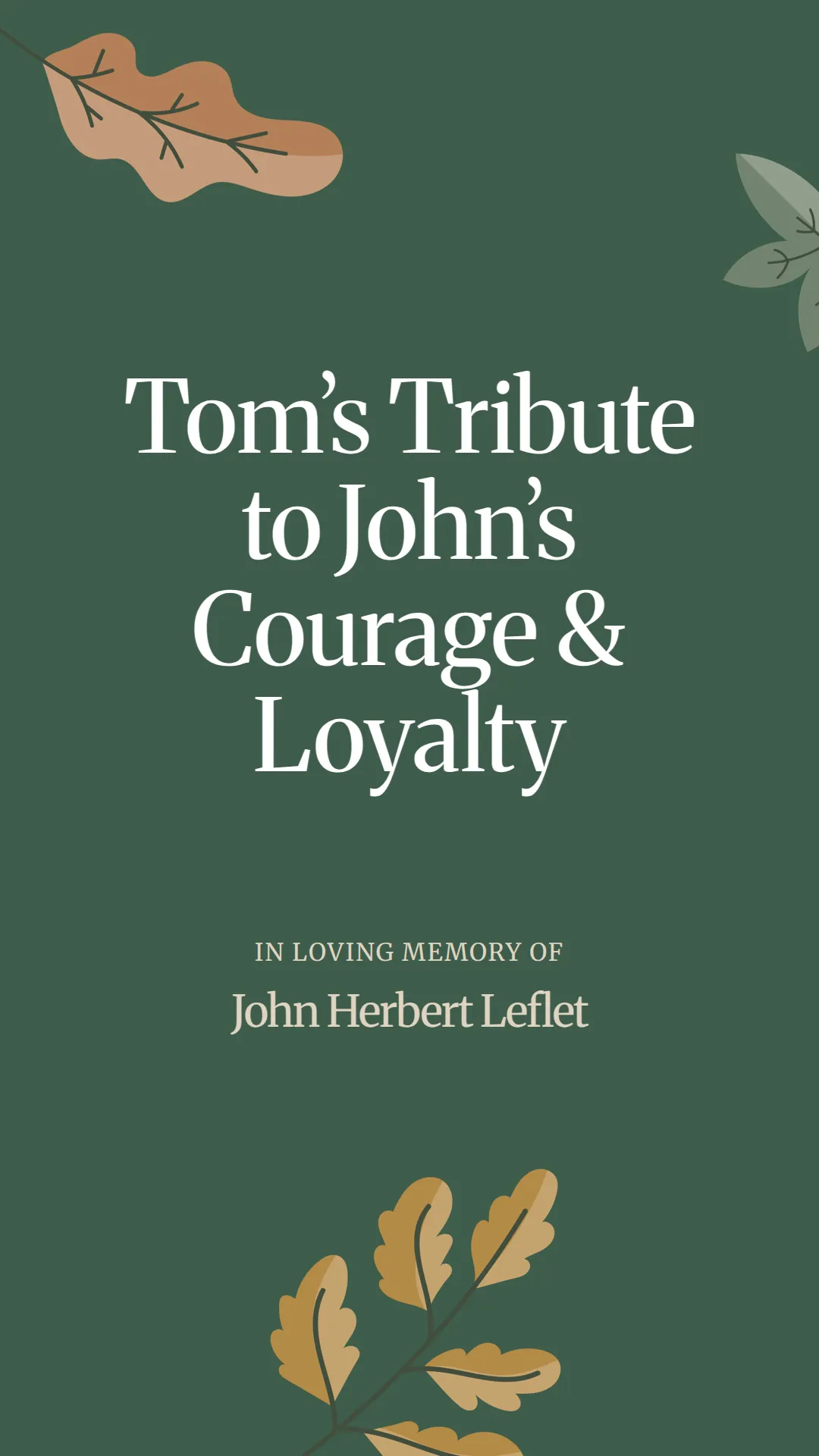 Tom’s Tribute to John’s Courage and Loyalty