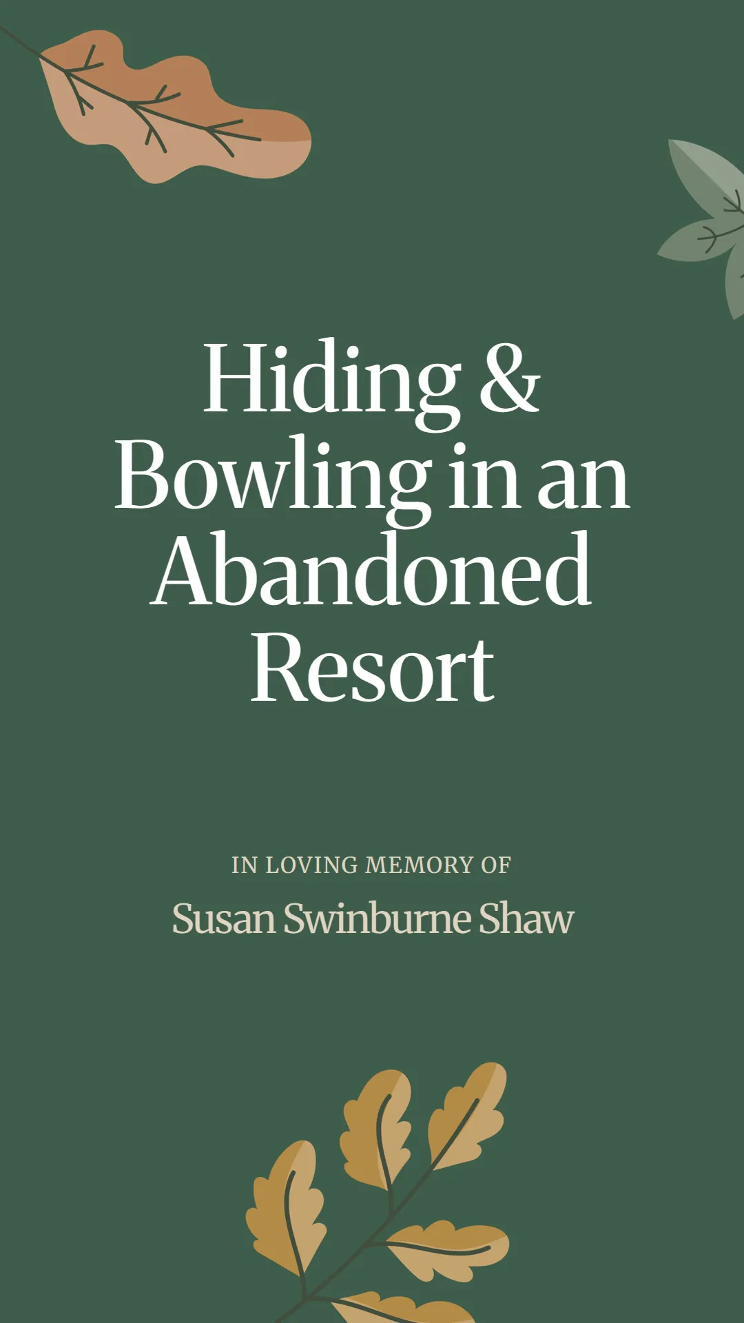 Hiding and Bowling in an Abandoned Resort