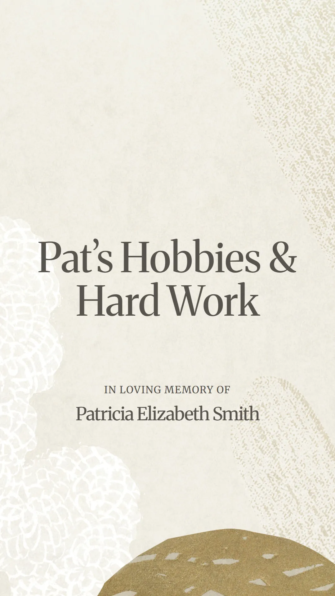 Pat’s Hobbies and Hard Work