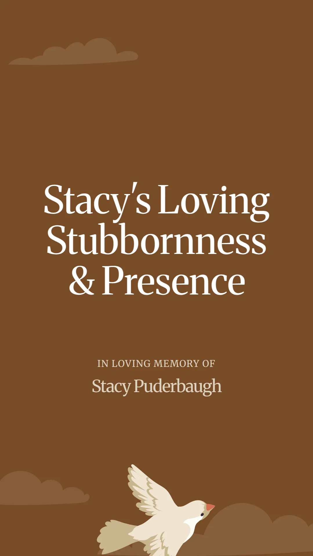 Stacy's Loving Stubbornness and Presence