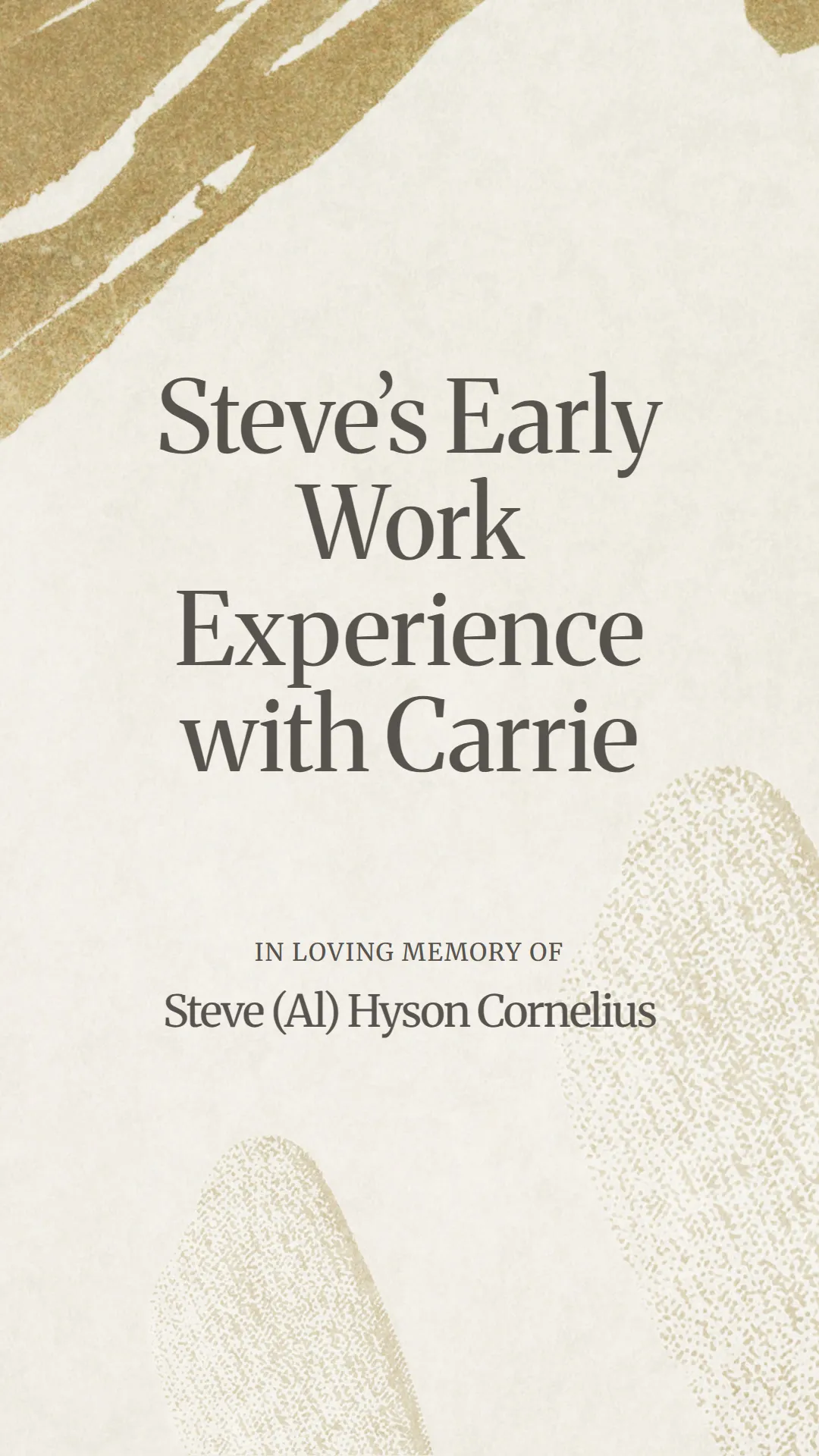 Steve’s Early Work Experience with Carrie