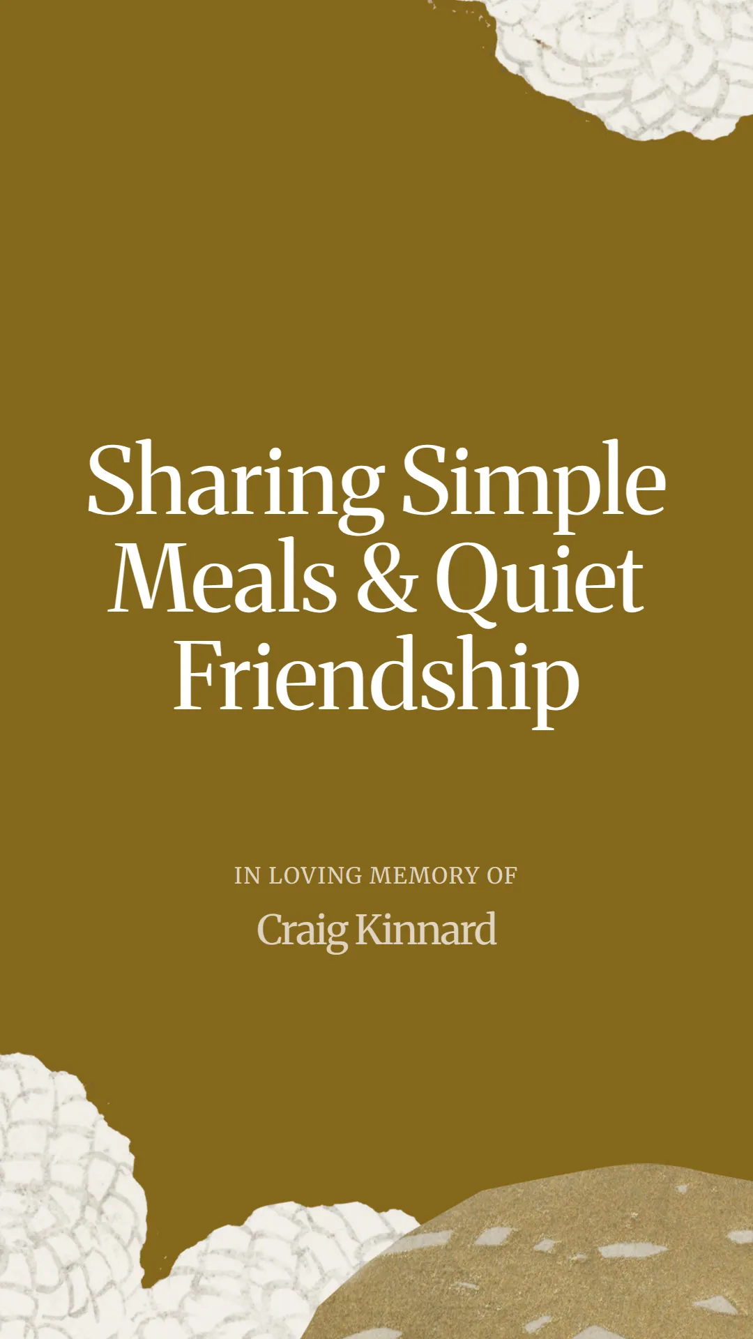 Sharing Simple Meals and Quiet Friendship