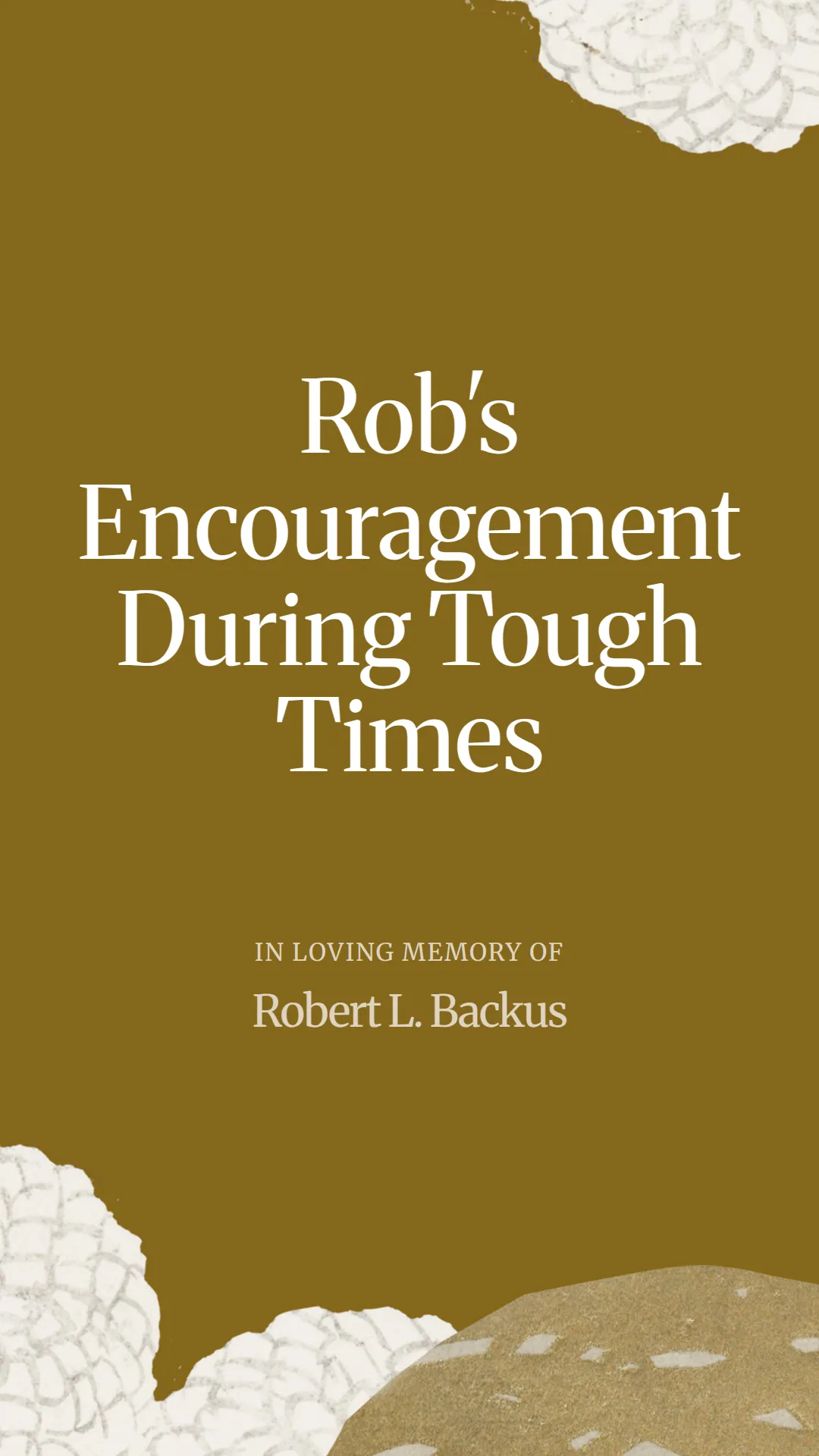 Rob's Encouragement During Tough Times