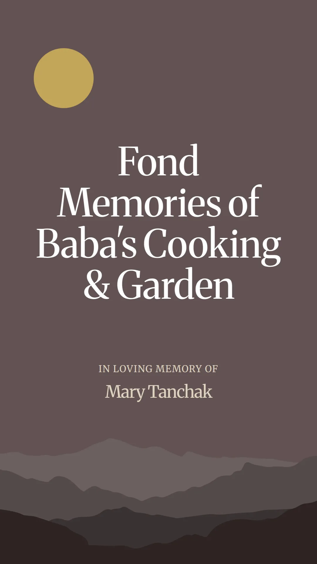 Fond Memories of Baba's Cooking and Garden