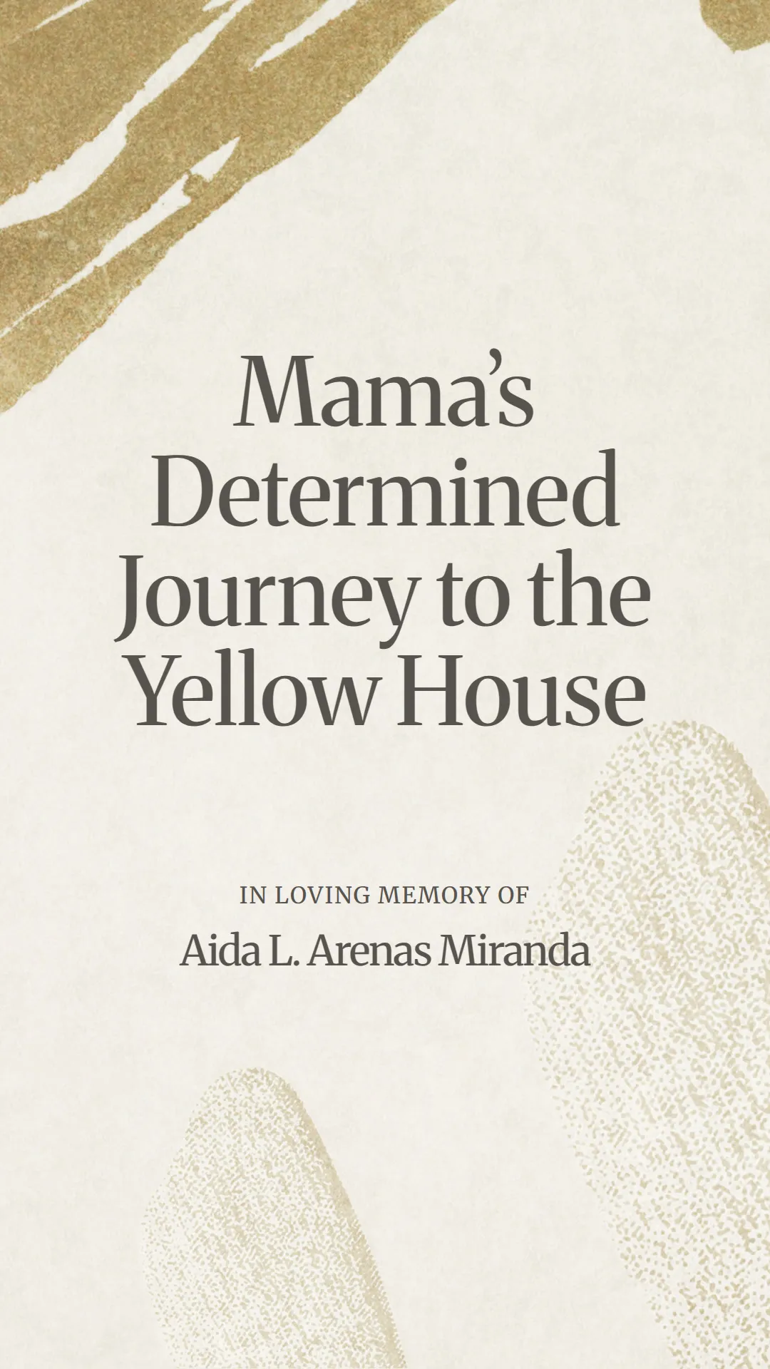 Mama’s Determined Journey to the Yellow House