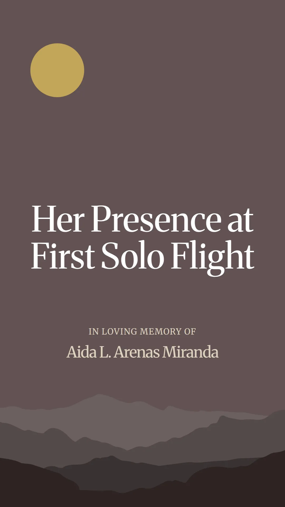 Her Presence at First Solo Flight