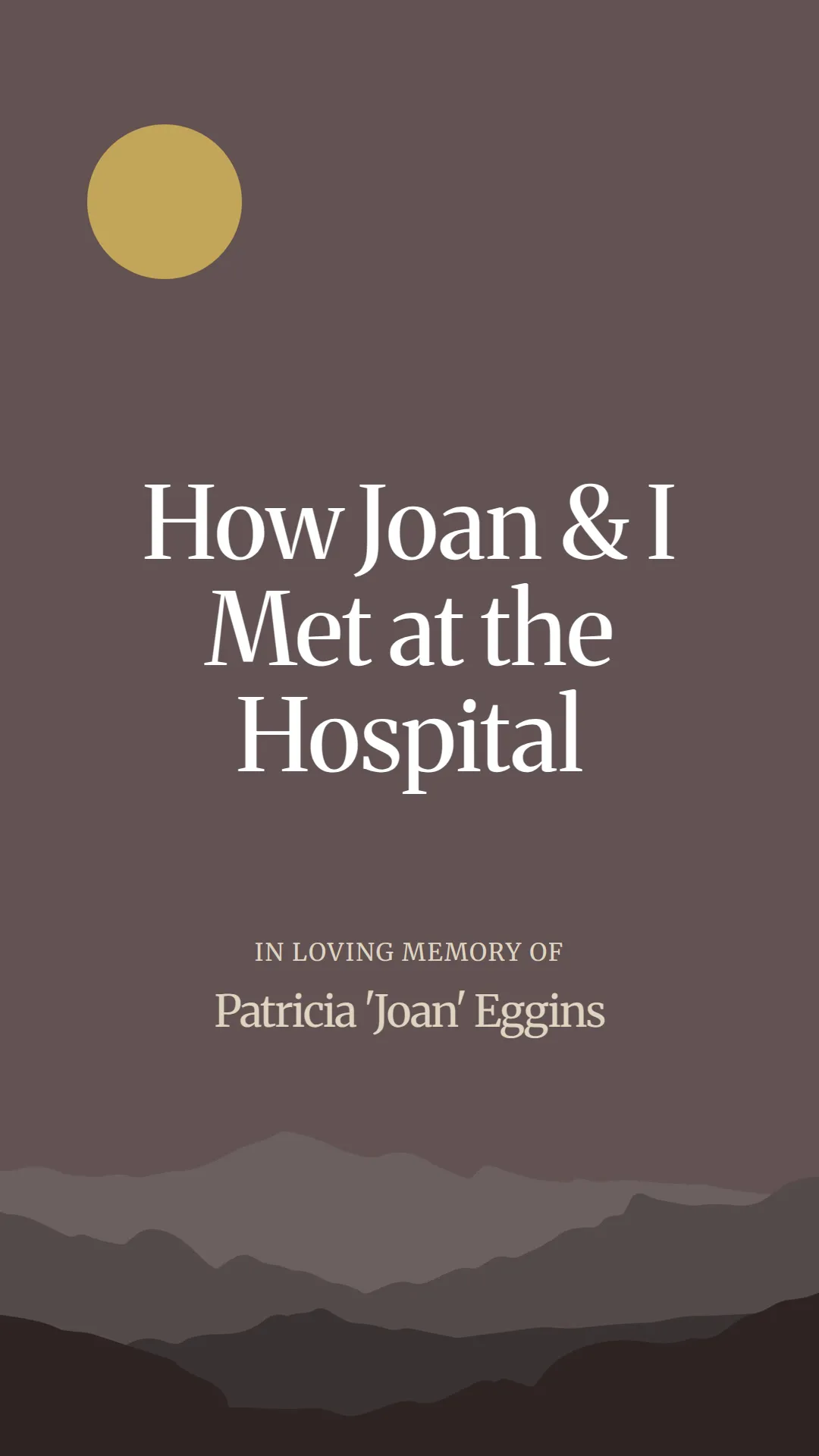 How Joan and I Met at the Hospital