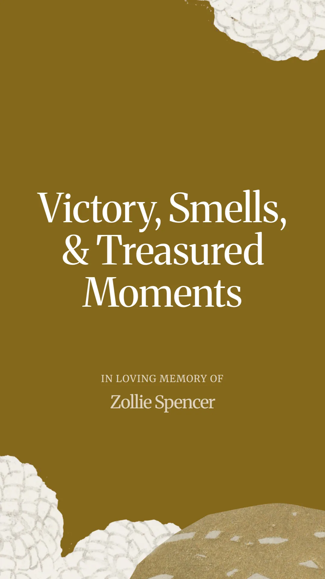Victory, Smells, and Treasured Moments
