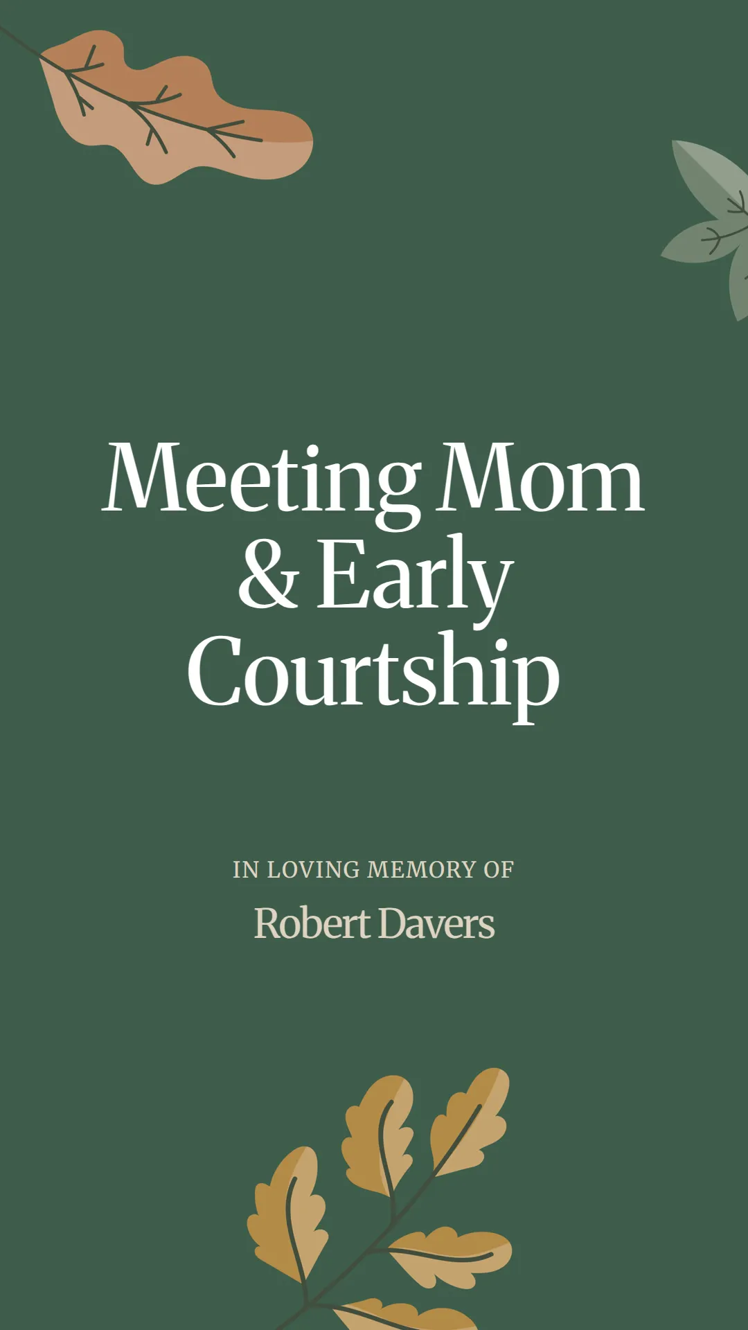 Meeting Mom and Early Courtship
