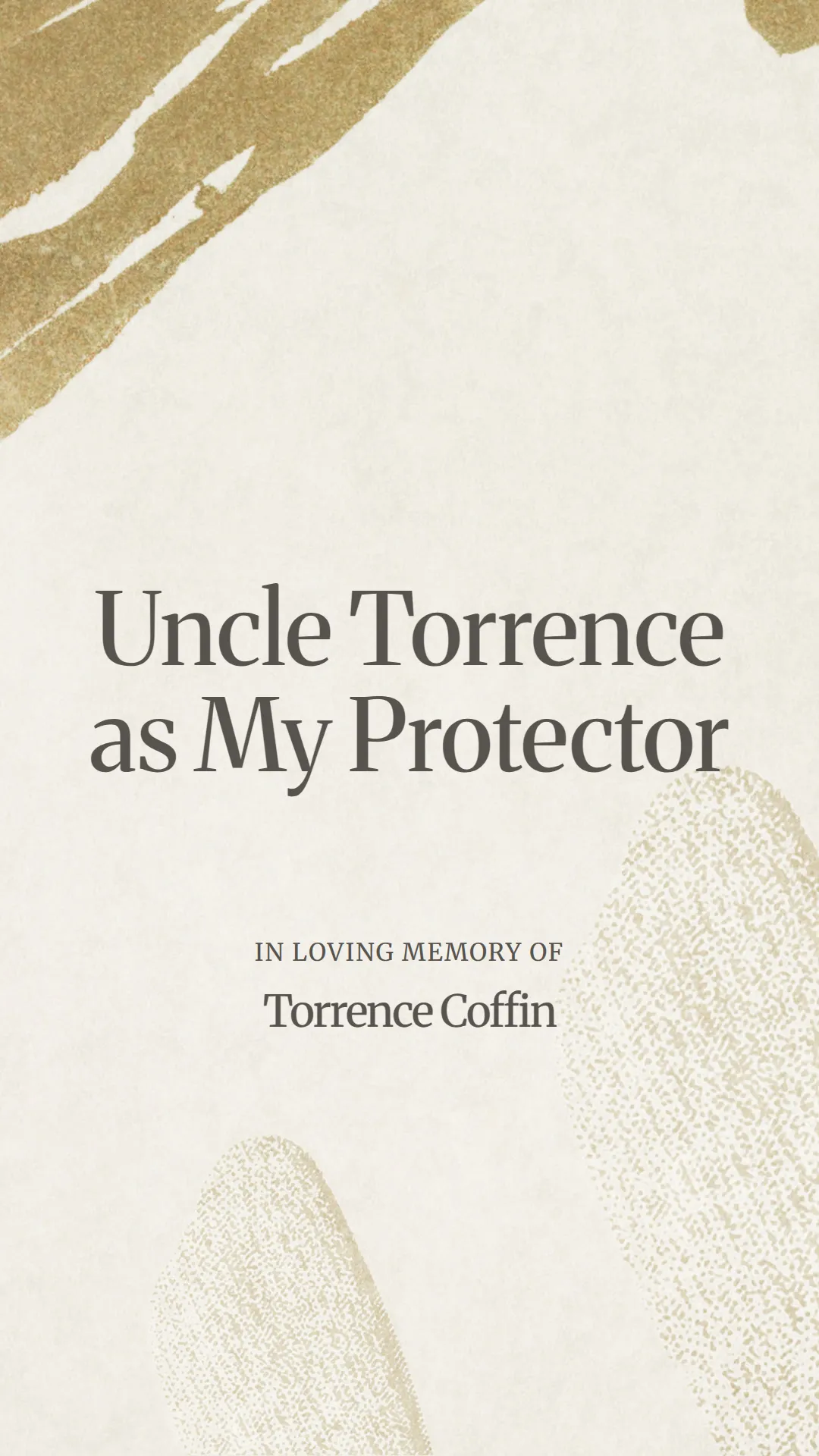 Uncle Torrence as My Protector