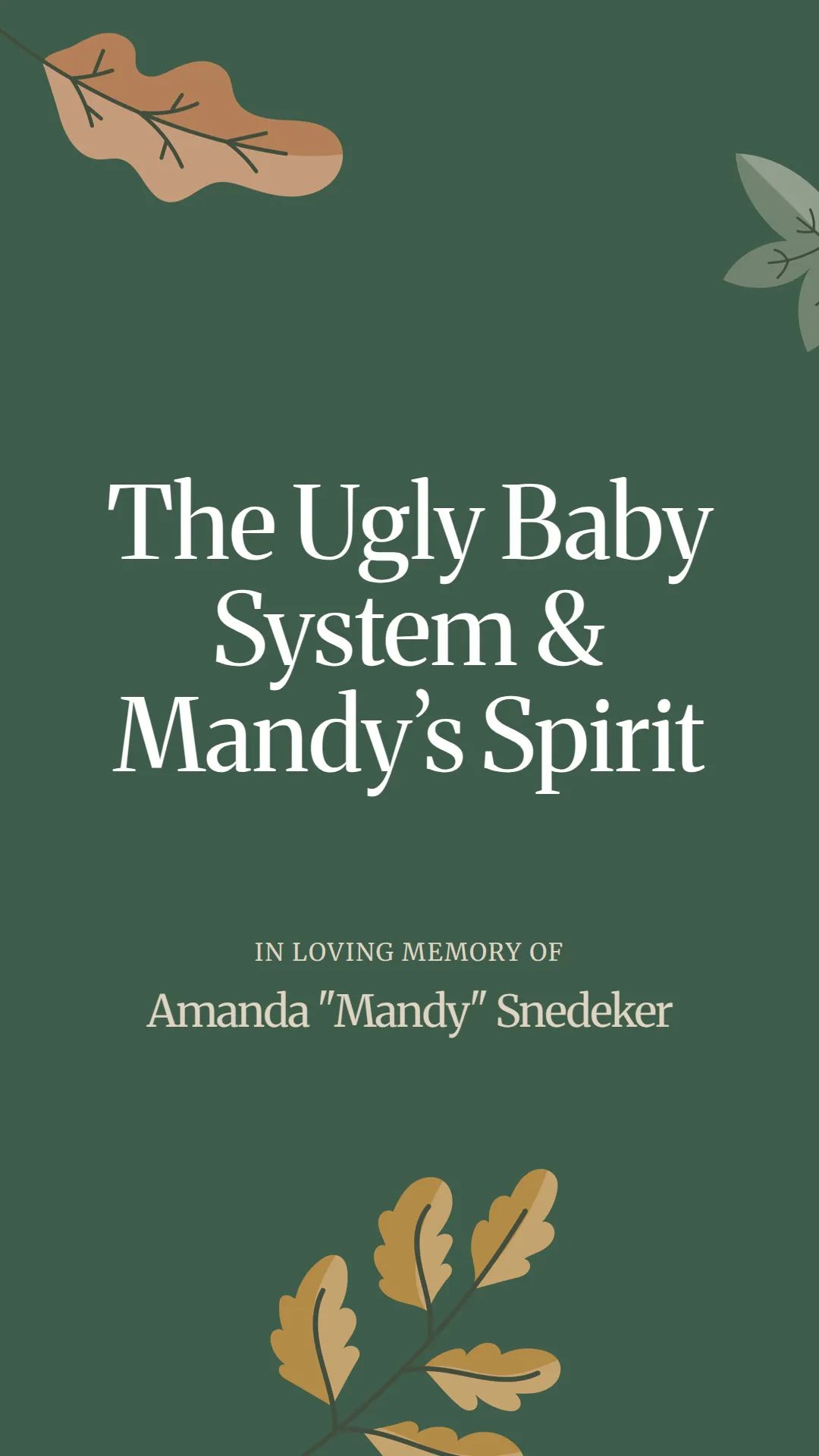 The Ugly Baby System and Mandy’s Spirit
