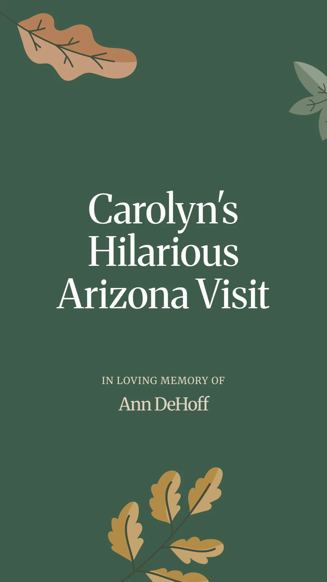 Carolyn's Hilarious Arizona Visit