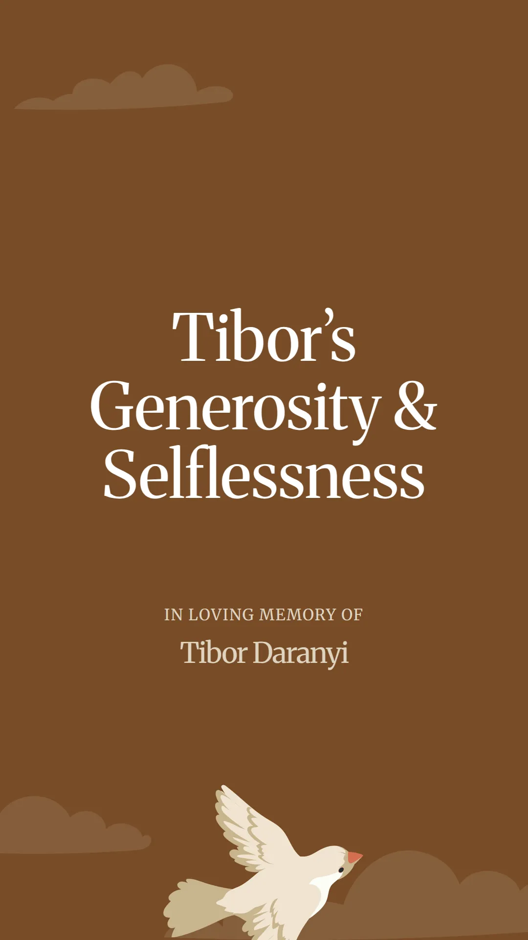 Tibor’s Generosity and Selflessness