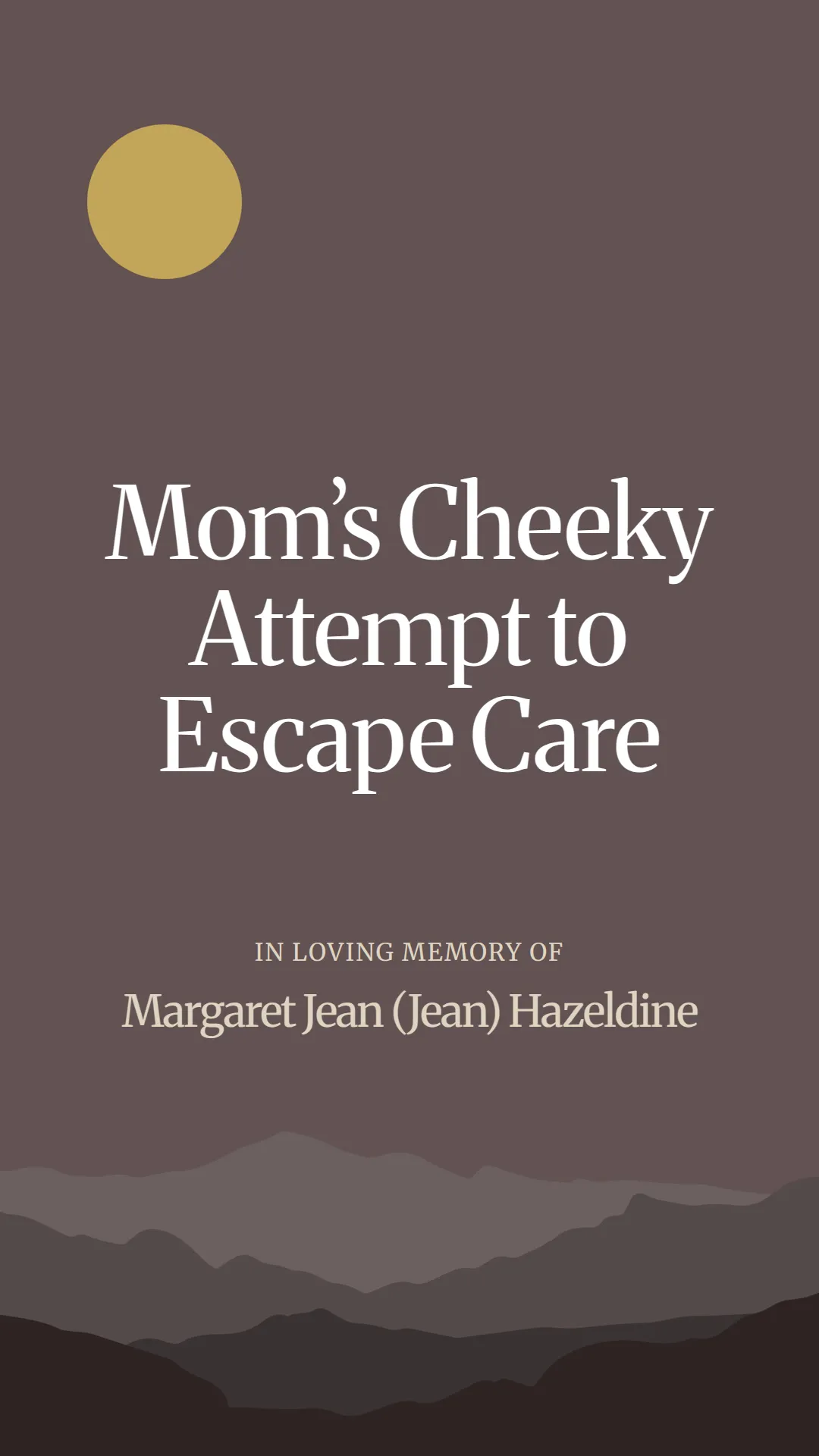 Mom’s Cheeky Attempt to Escape Care