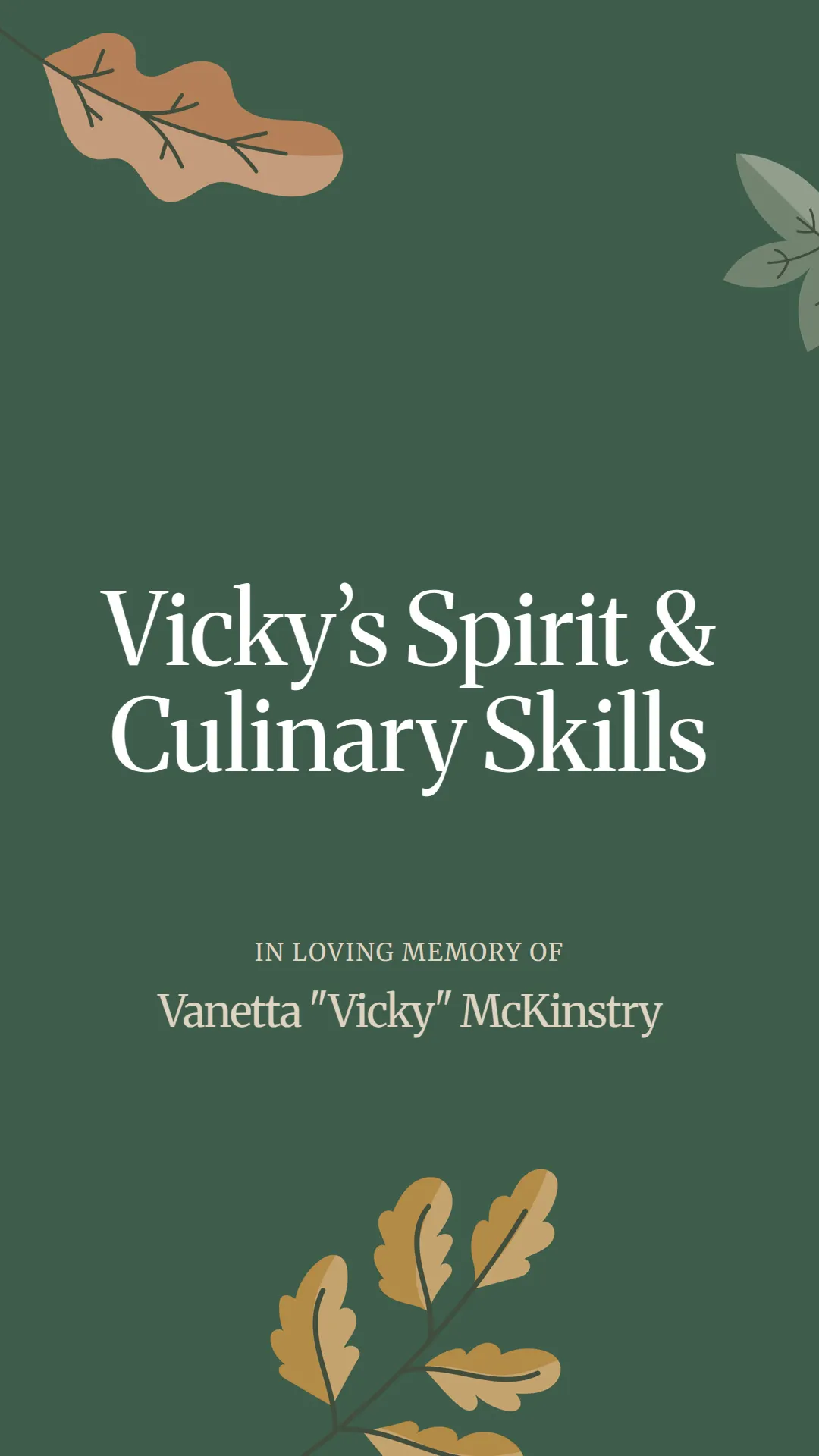 Vicky’s Spirit and Culinary Skills