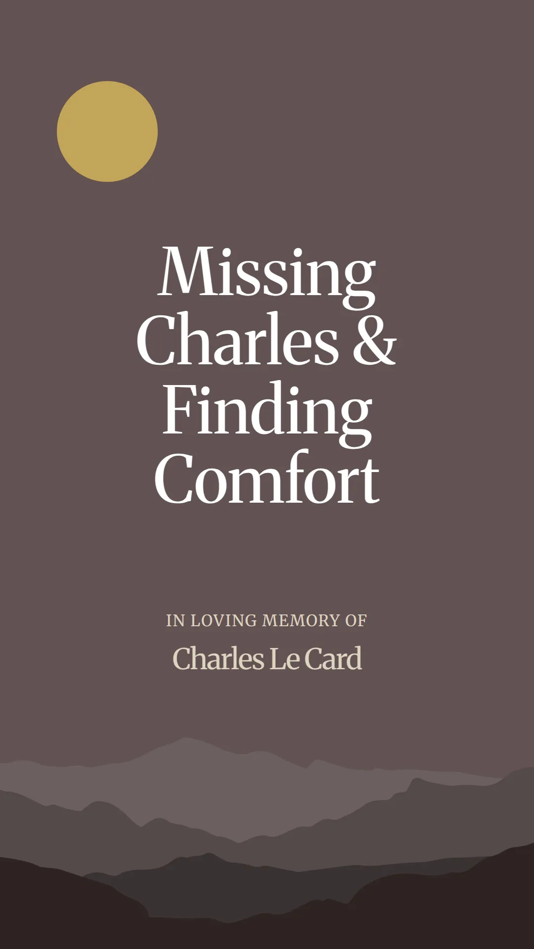 Missing Charles and Finding Comfort