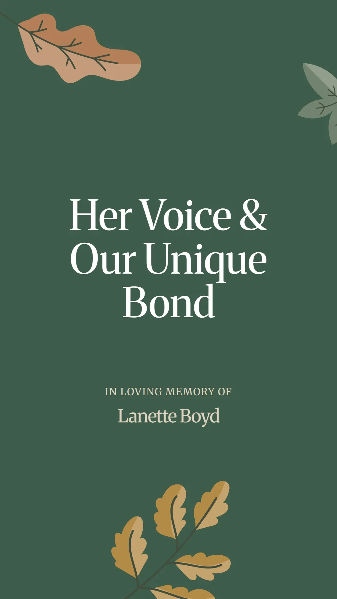 Her Voice and Our Unique Bond