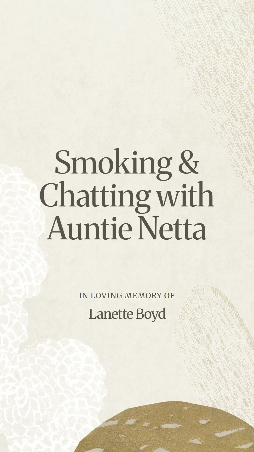 Smoking and Chatting with Auntie Netta