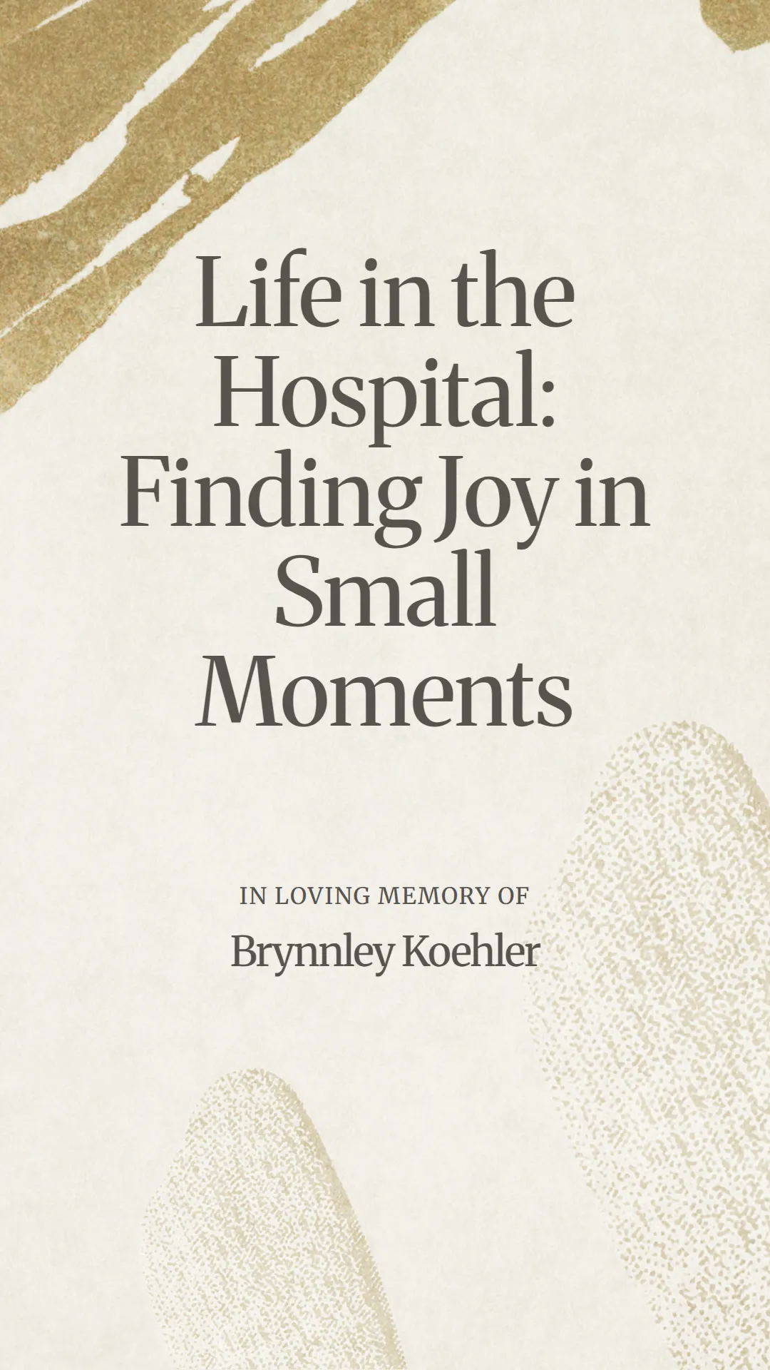 Life in the Hospital: Finding Joy in Small Moments