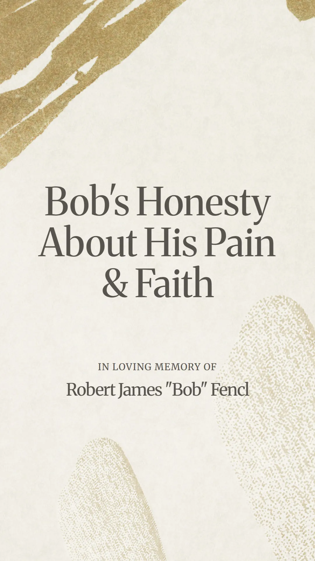 Bob's Honesty About His Pain and Faith