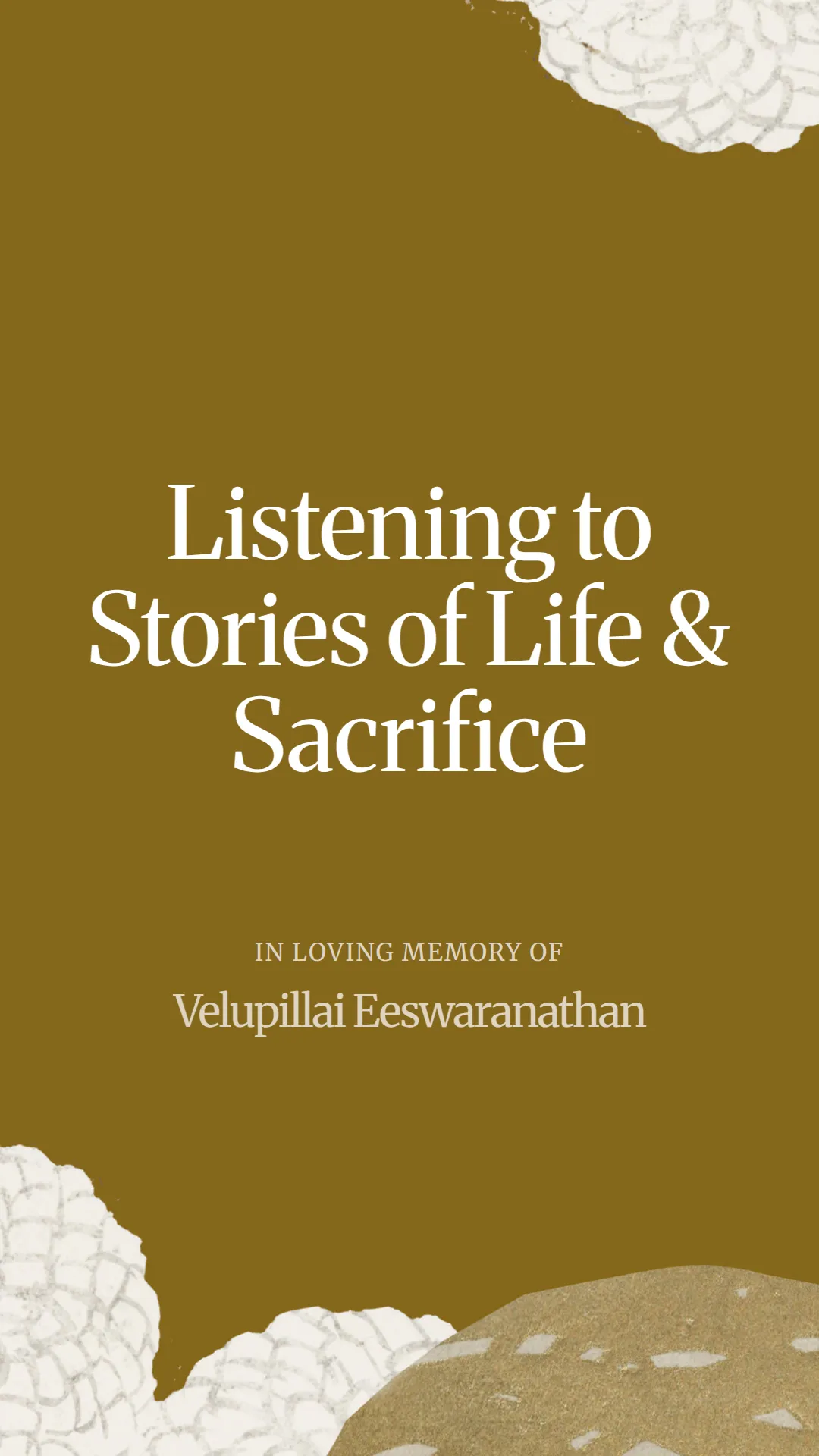 Listening to Stories of Life and Sacrifice