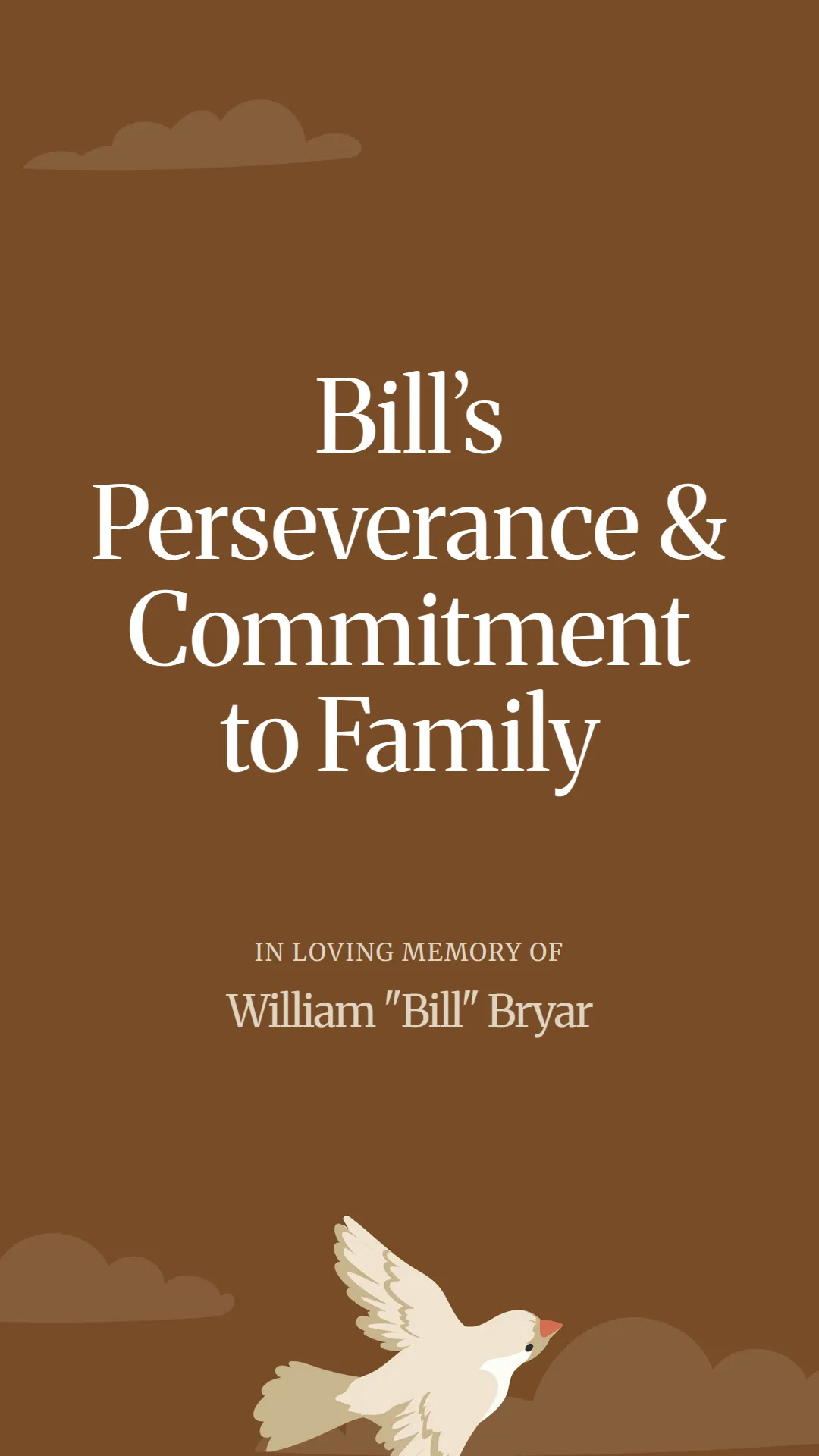 Bill’s Perseverance and Commitment to Family