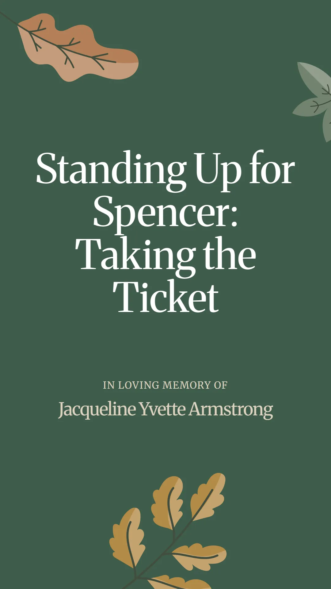 Standing Up for Spencer: Taking the Ticket