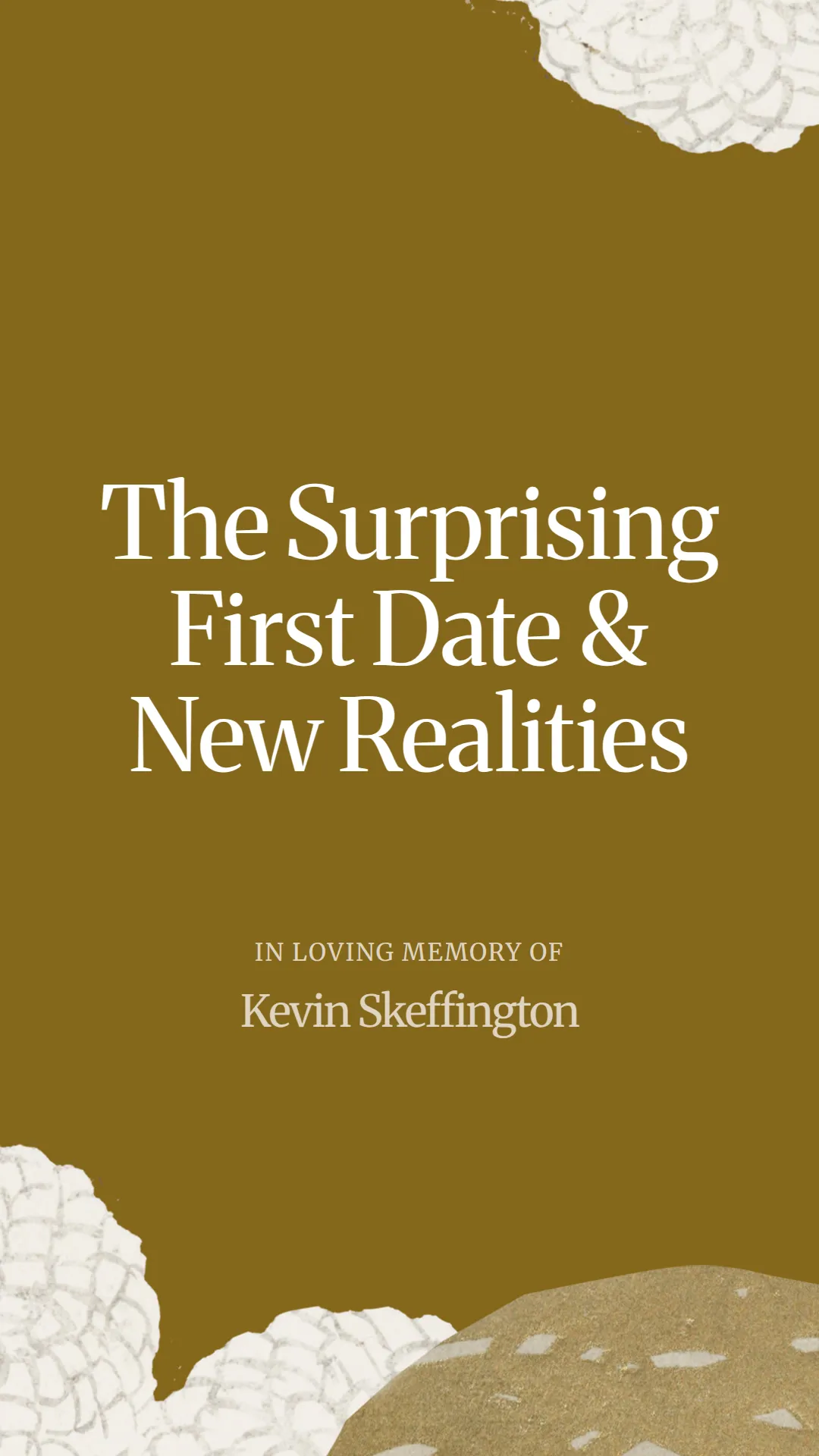 The Surprising First Date and New Realities