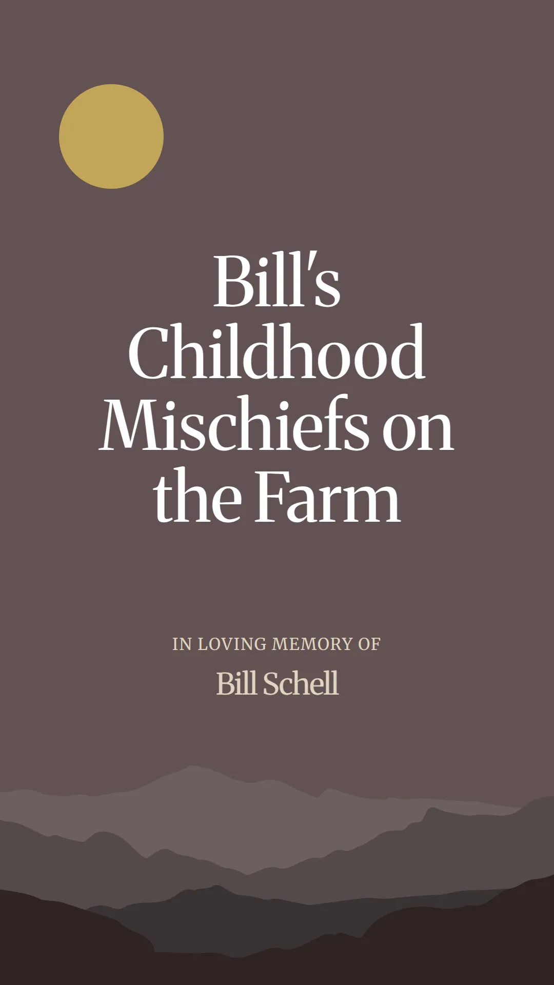 Bill's Childhood Mischiefs on the Farm