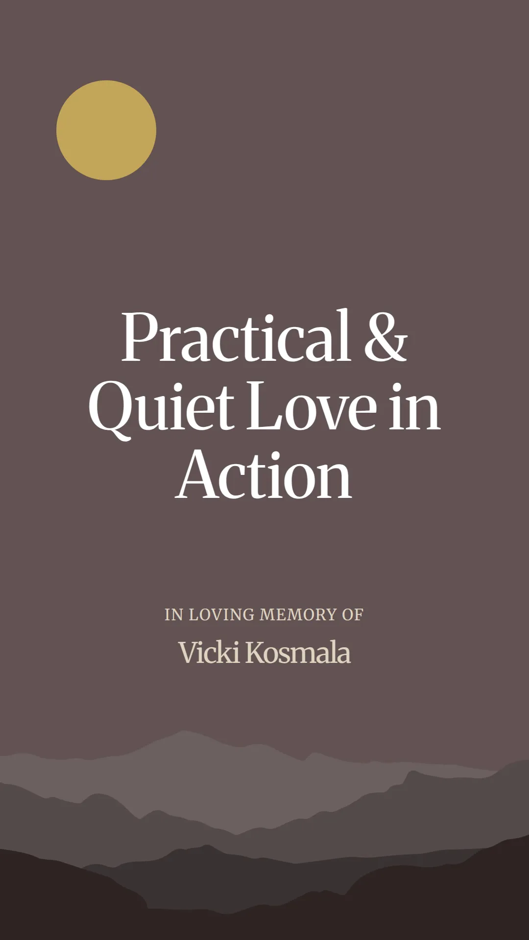 Practical and Quiet Love in Action