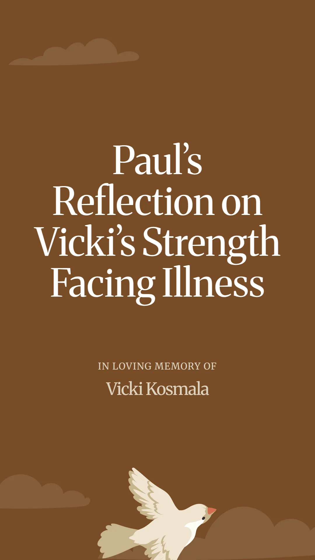 Paul’s Reflection on Vicki’s Strength Facing Illness