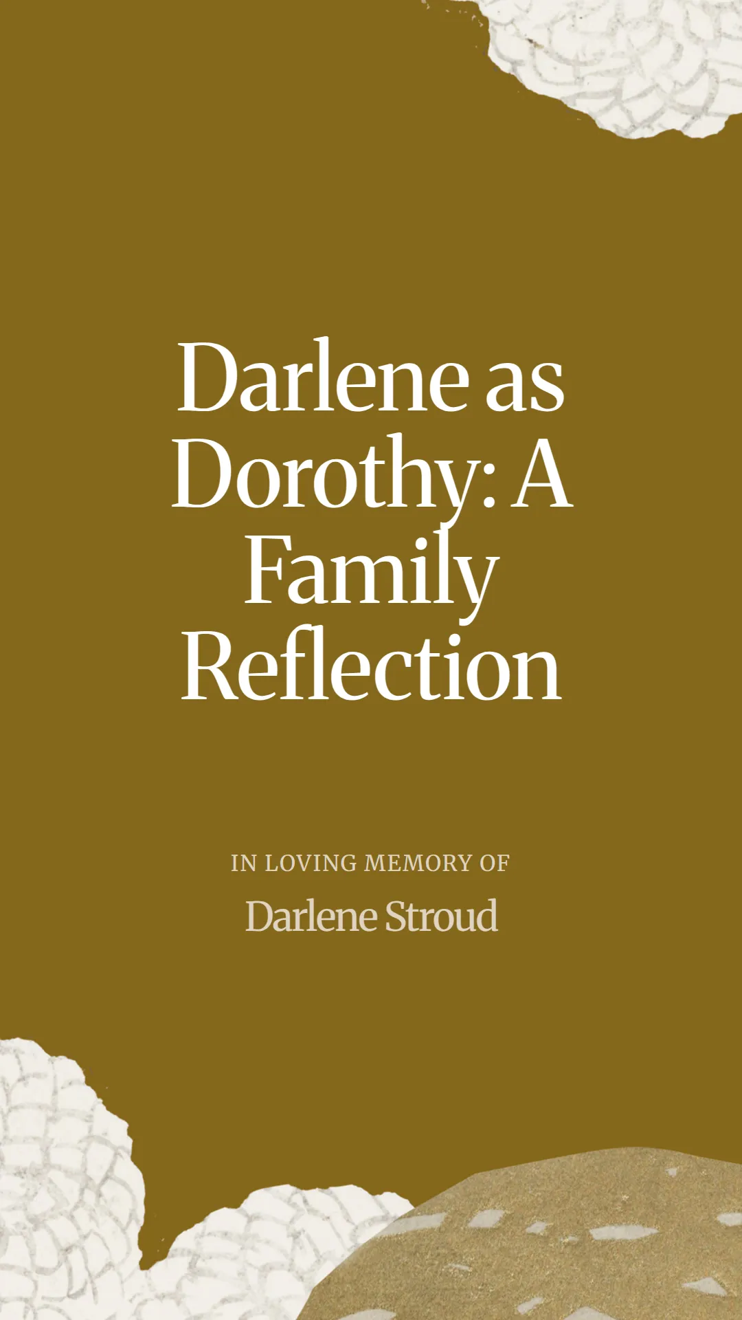 Darlene as Dorothy: A Family Reflection